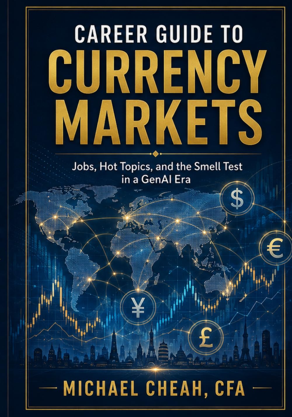 ler totalmente Career Guide to Currency Markets: Jobs, Hot Topics, and the Smell Test in a GenAI Era