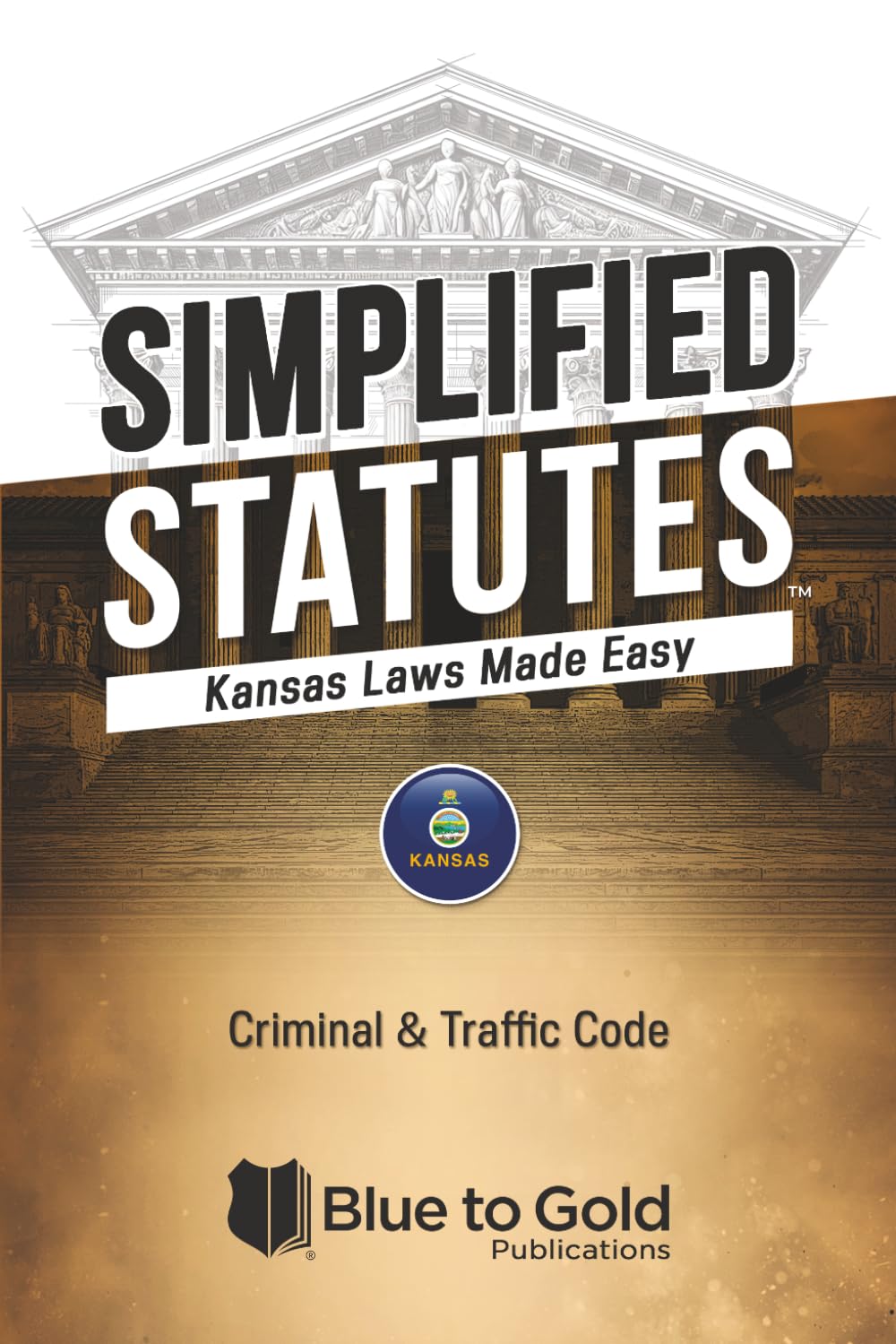Simplified Statutes: Kansas Laws Made Easy: Criminal & Traffic Code baixar o livro de graça