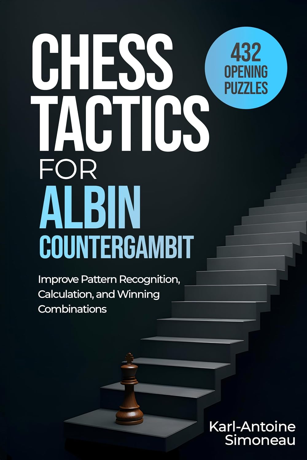 Albin Countergambit Tactics: 432 Opening Puzzles to Improve Pattern Recognition, Calculation, and Winning Combinations (Chess Opening Tactics) (English Edition) baixar livro de graça