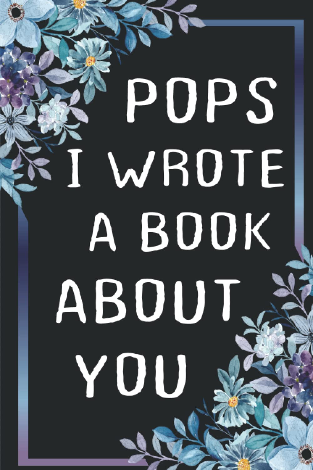 Fathers Day Gifts: POPS I Wrote A Book About You: Fill In The Blank Book With Prompts About What I Love About Dad, Personalized Father's Day, Birthday Gifts From Kids baixar o livro de graça