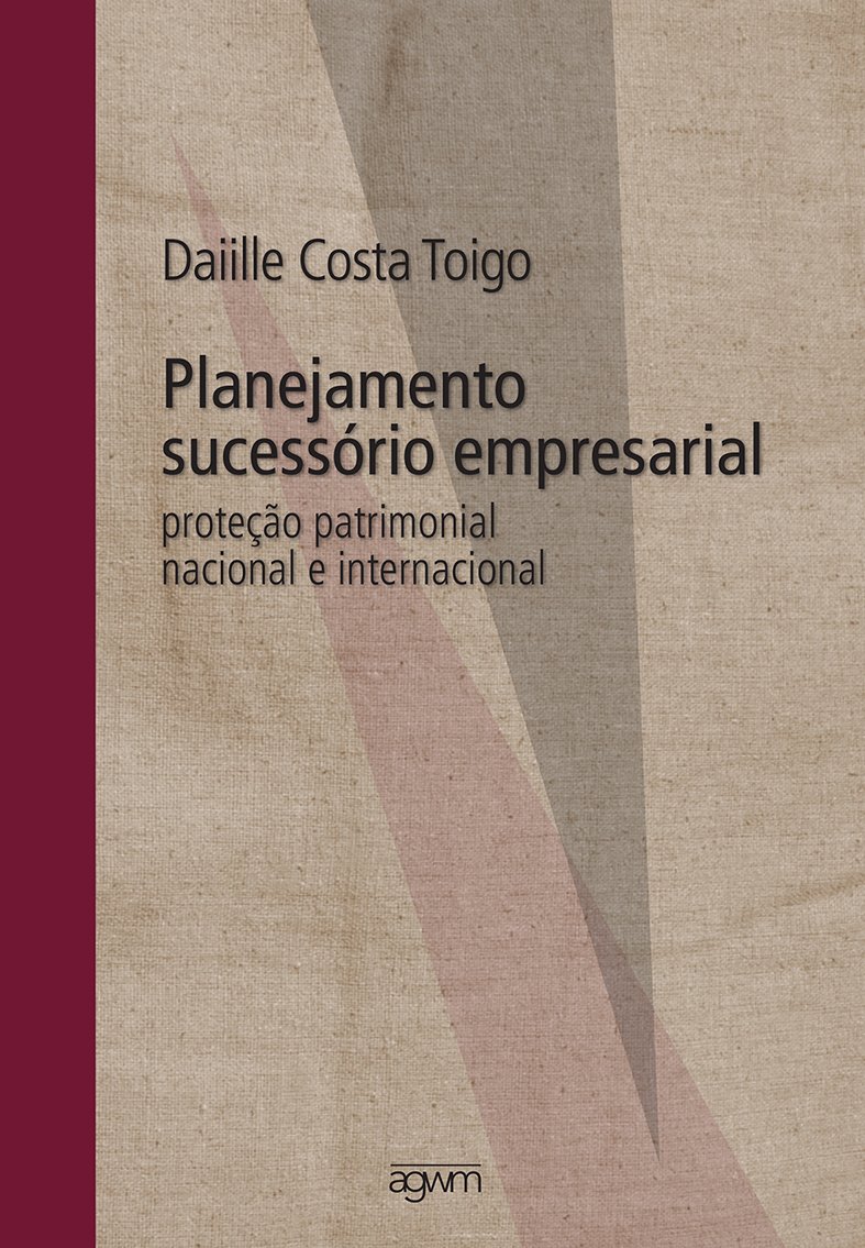 Planejamento Sucessório Empresarial. Proteção Patrimonial Nacional e Internacional baixar o livro de graça