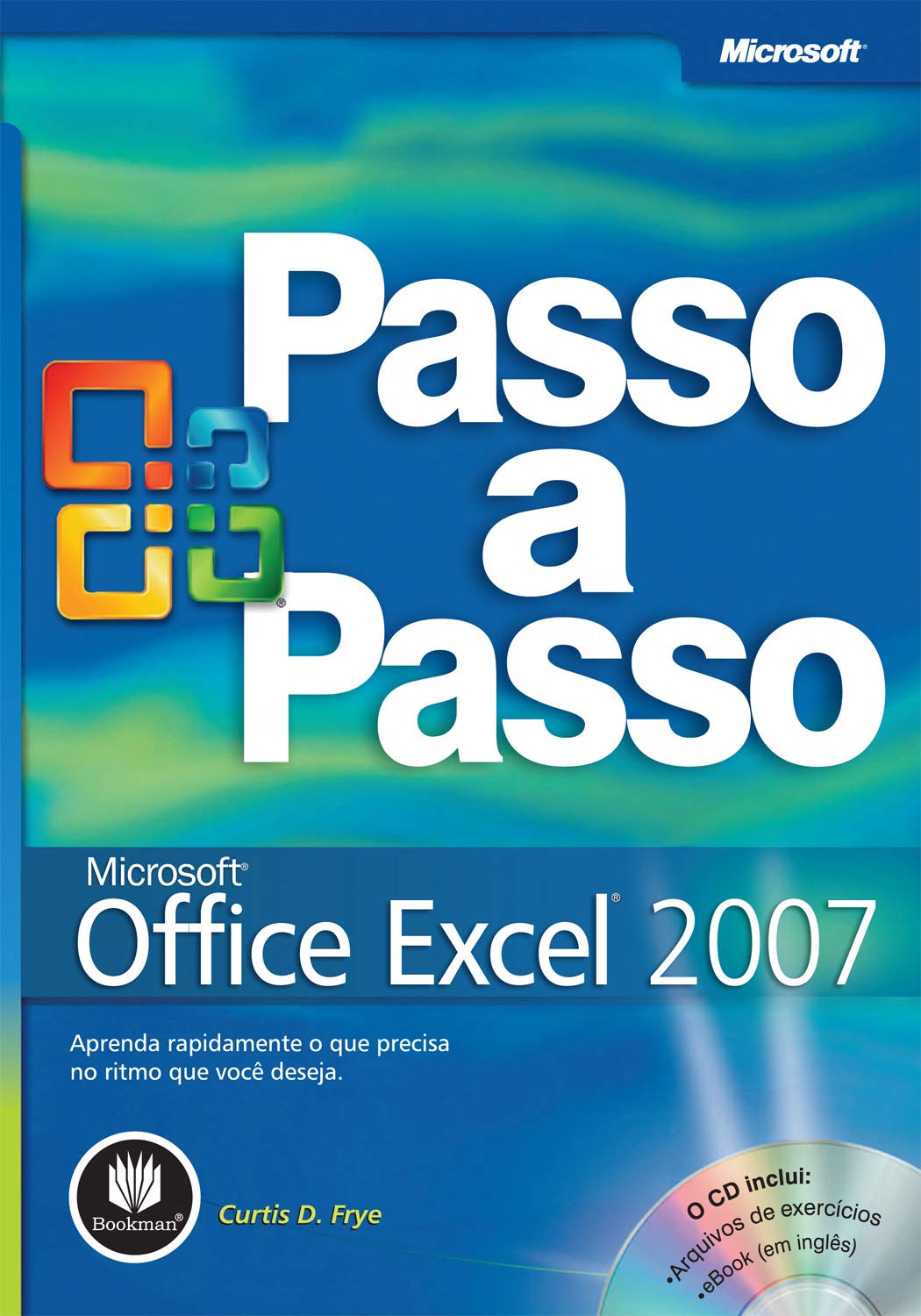 capítulo por capítulo baixar Microsoft Office Excel 2007: Passo a Passo
