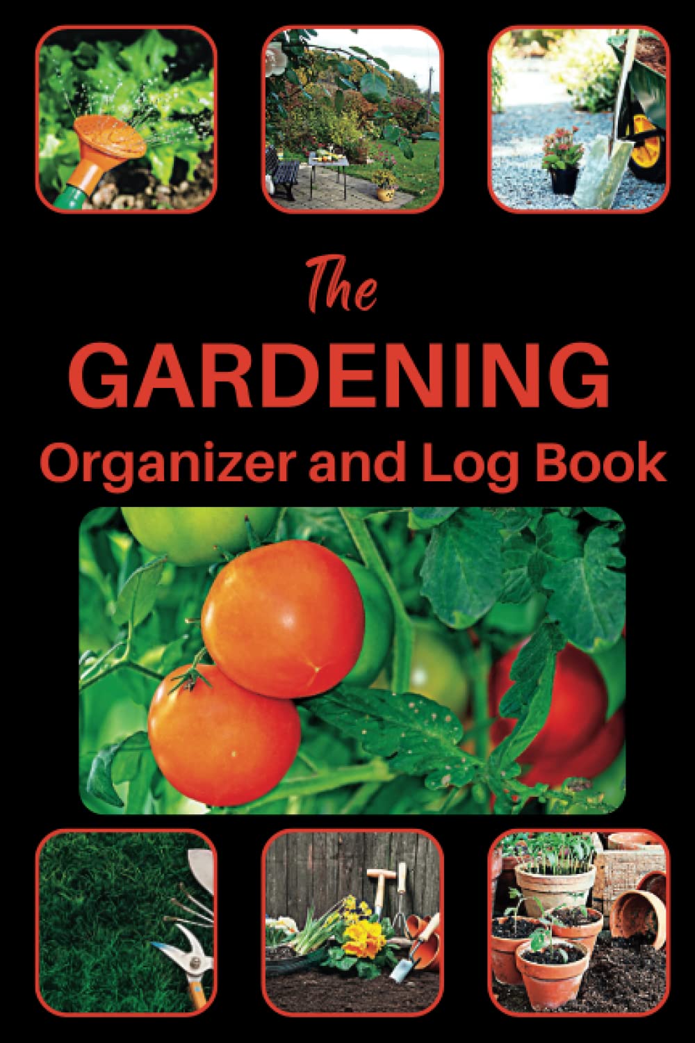 The Gardening Organizer and Log Book: Notebook for Gardeners, Monthly Gardening Organizer Notebook, Plant Profiles and Layout Design, Crops Support and Organizer, Vegetables Gardening log book baixar livro de graça
