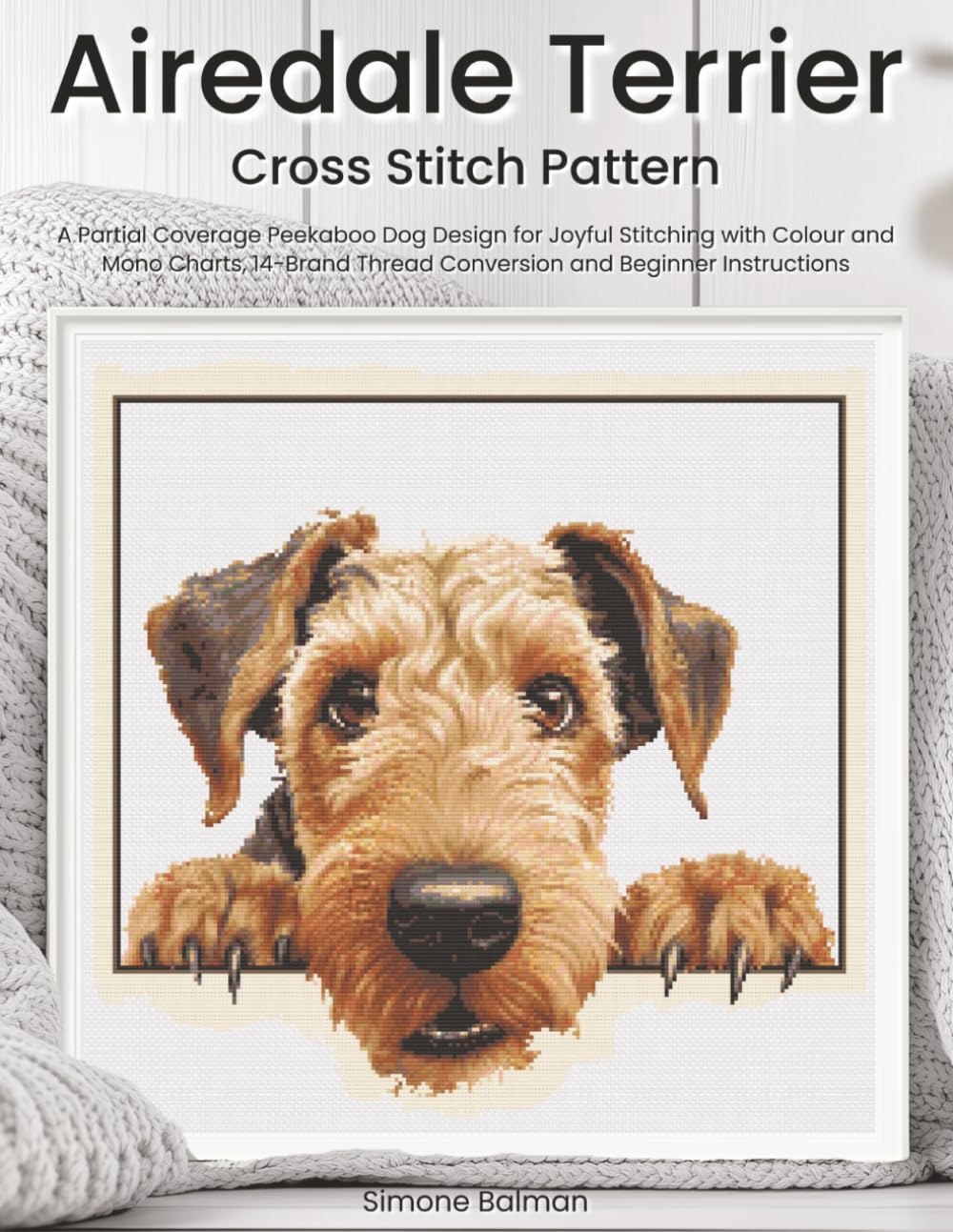 capítulo por capítulo baixar Airedale Terrier Cross Stitch Pattern: A Partial Coverage Peekaboo Dog Design for Joyful Stitching with Colour and Mono Charts, 14-Brand Thread Conversion and Beginner Instructions