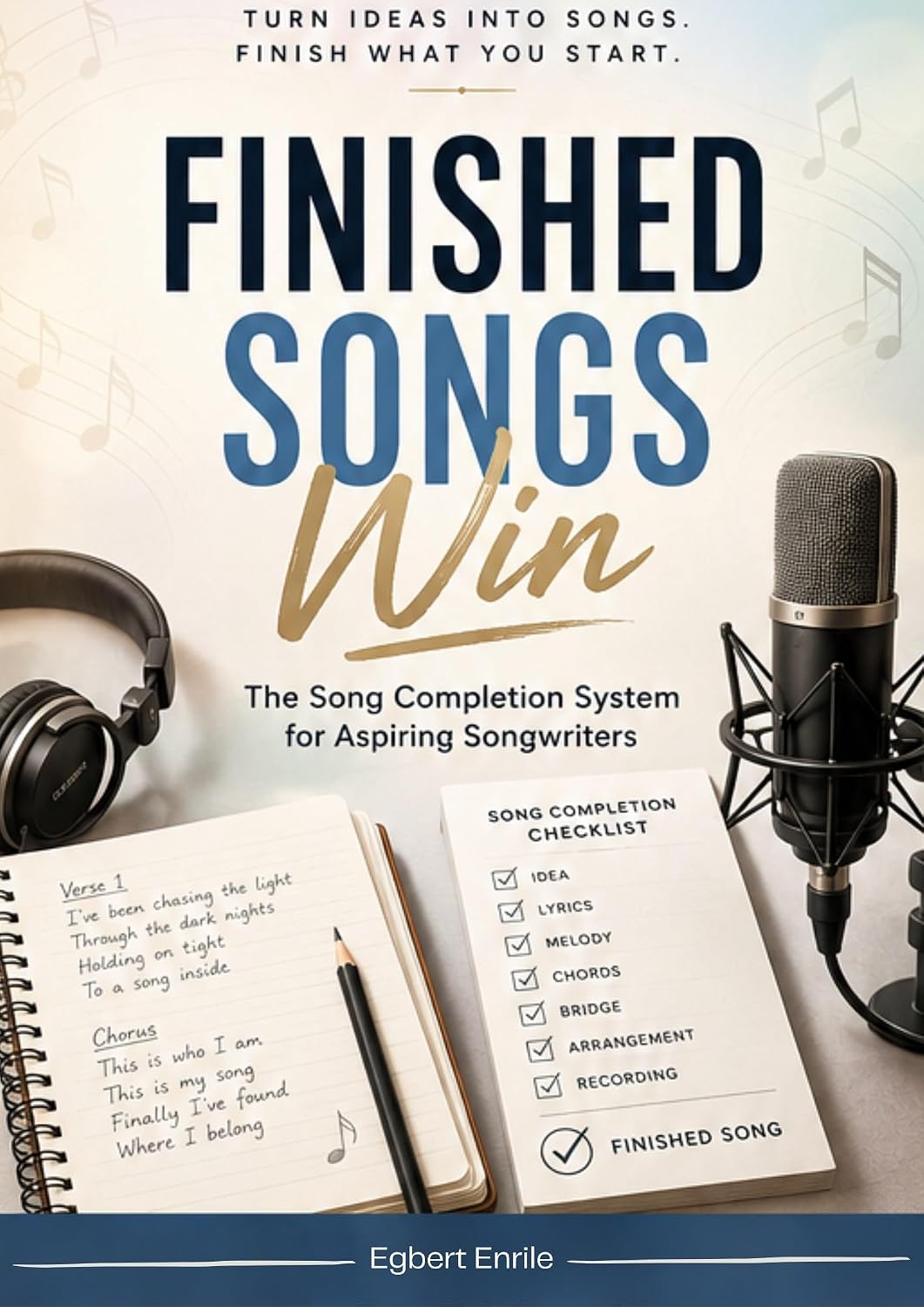 FINISHED SONGS WIN: The Song Completion System for Songwriters Who Can't Finish What They Start (English Edition) baixar o livro de graça