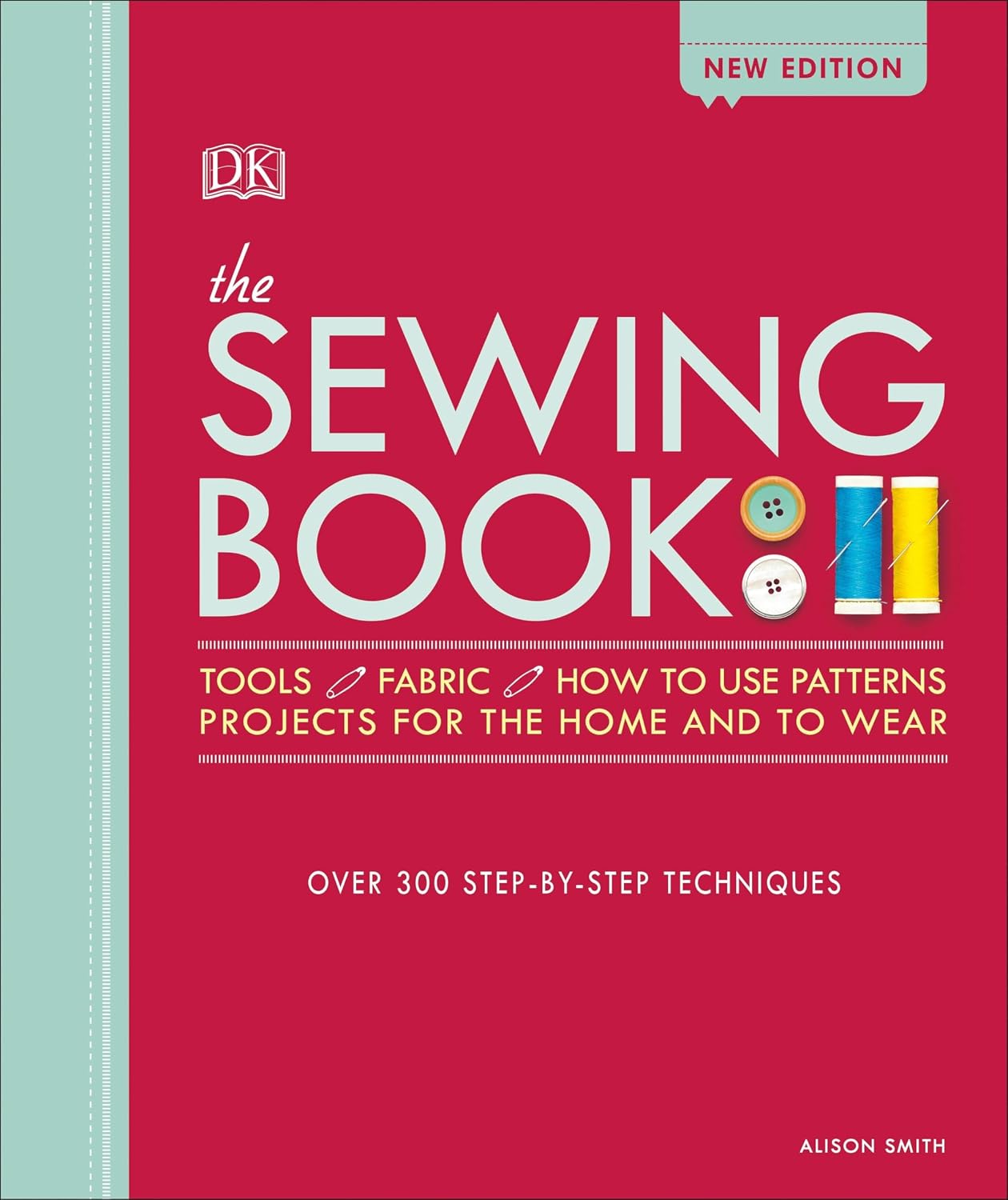 The Sewing Book: Over 300 Step-by-Step Techniques baixar livro de graça