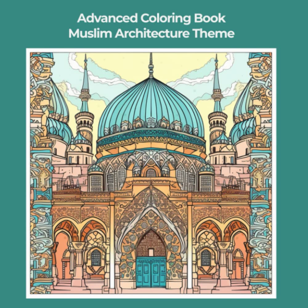 ler totalmente Advanced Coloring Book Muslim Architecture Theme: Intricate Patterns from the Muslim World (Muslim Coloring Books)