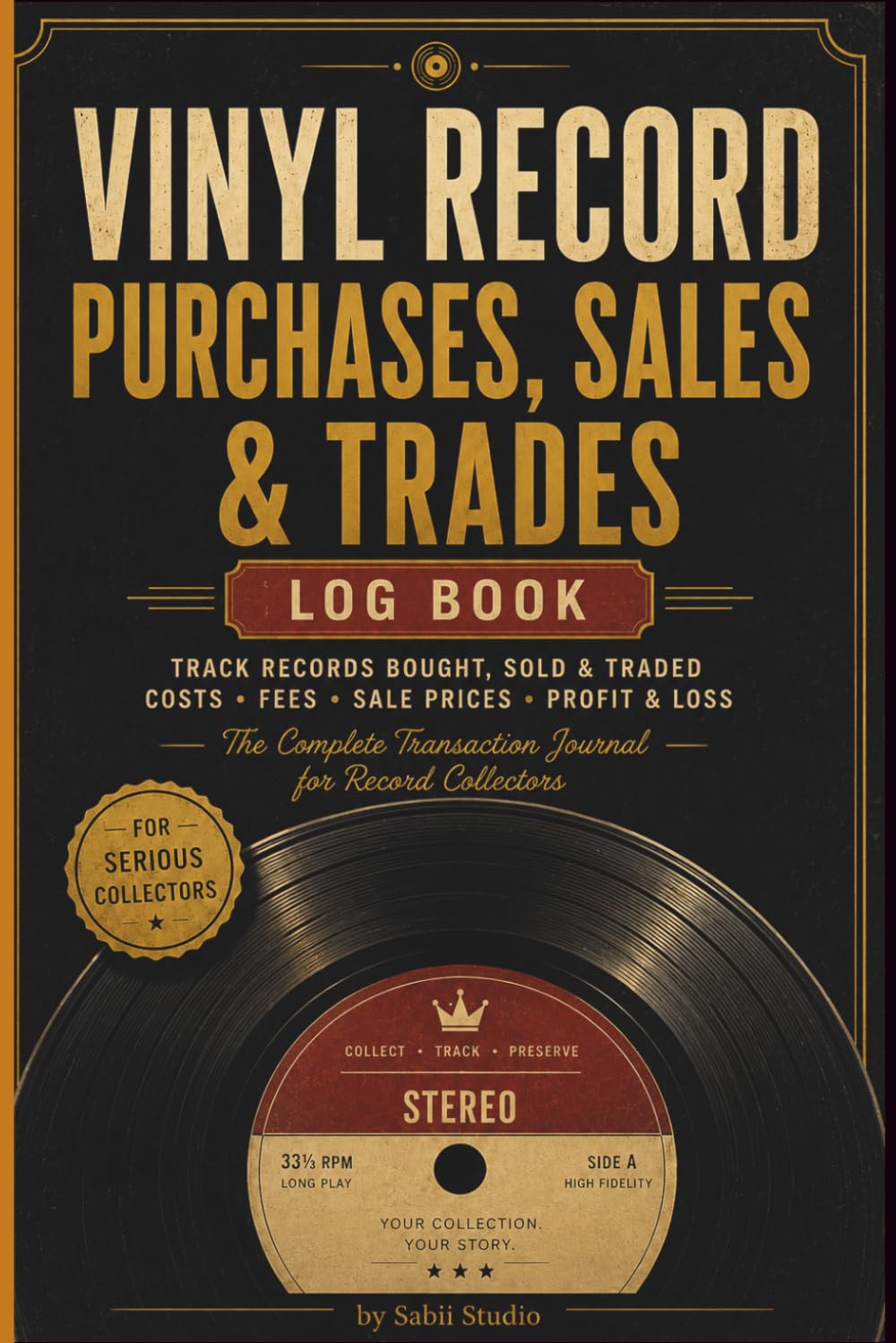 capítulo por capítulo baixar Vinyl Record Purchases, Sales & Trades Log Book: Track Records Bought, Sold & Traded — Costs, Fees, Sale Prices, Profit & Loss | The Complete Transaction. Journal for Record Collectors.