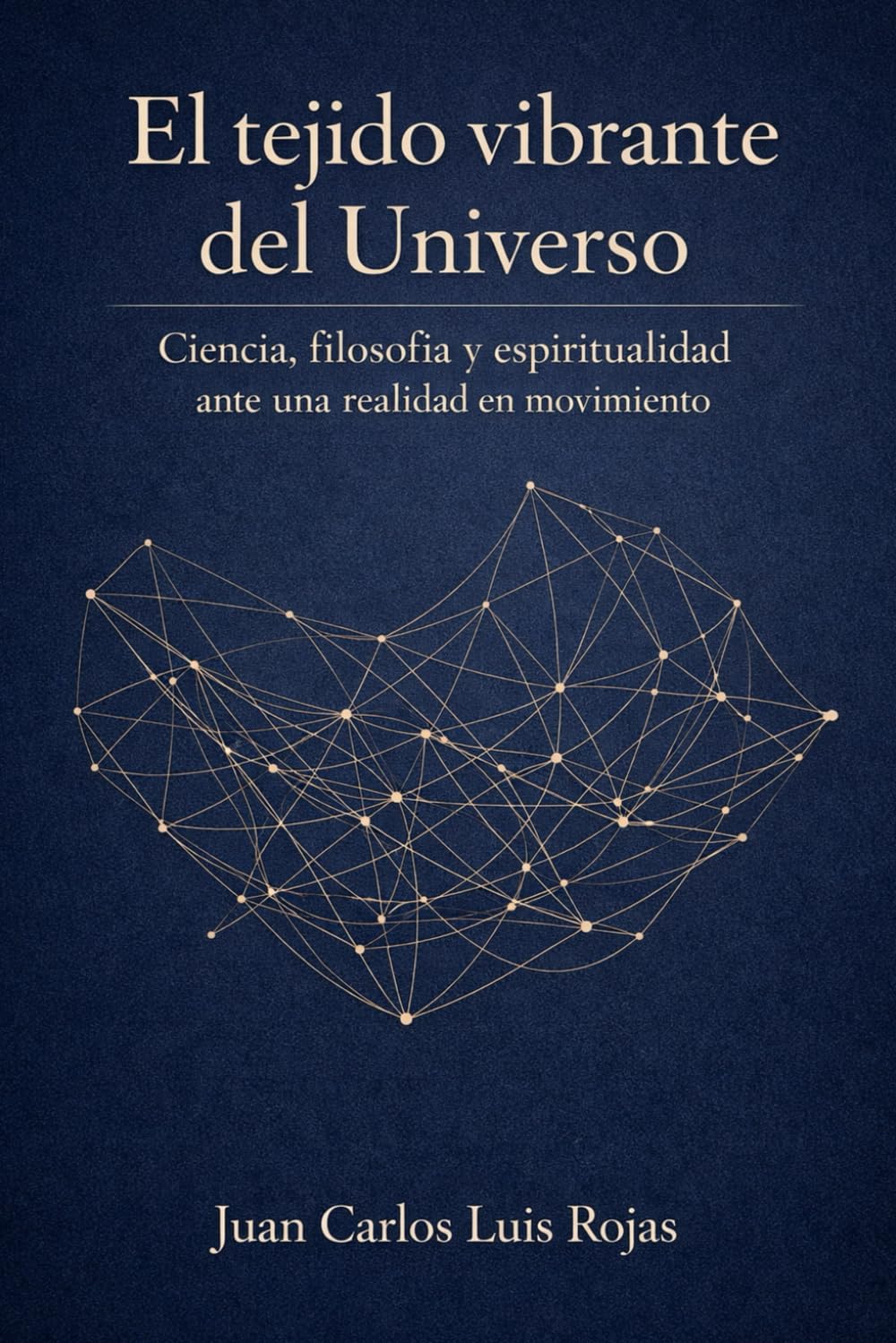 capítulo por capítulo baixar El tejido vibrante del Universo: Ciencia, filosofía y espiritualidad ante una realidad en movimiento (Spanish Edition)