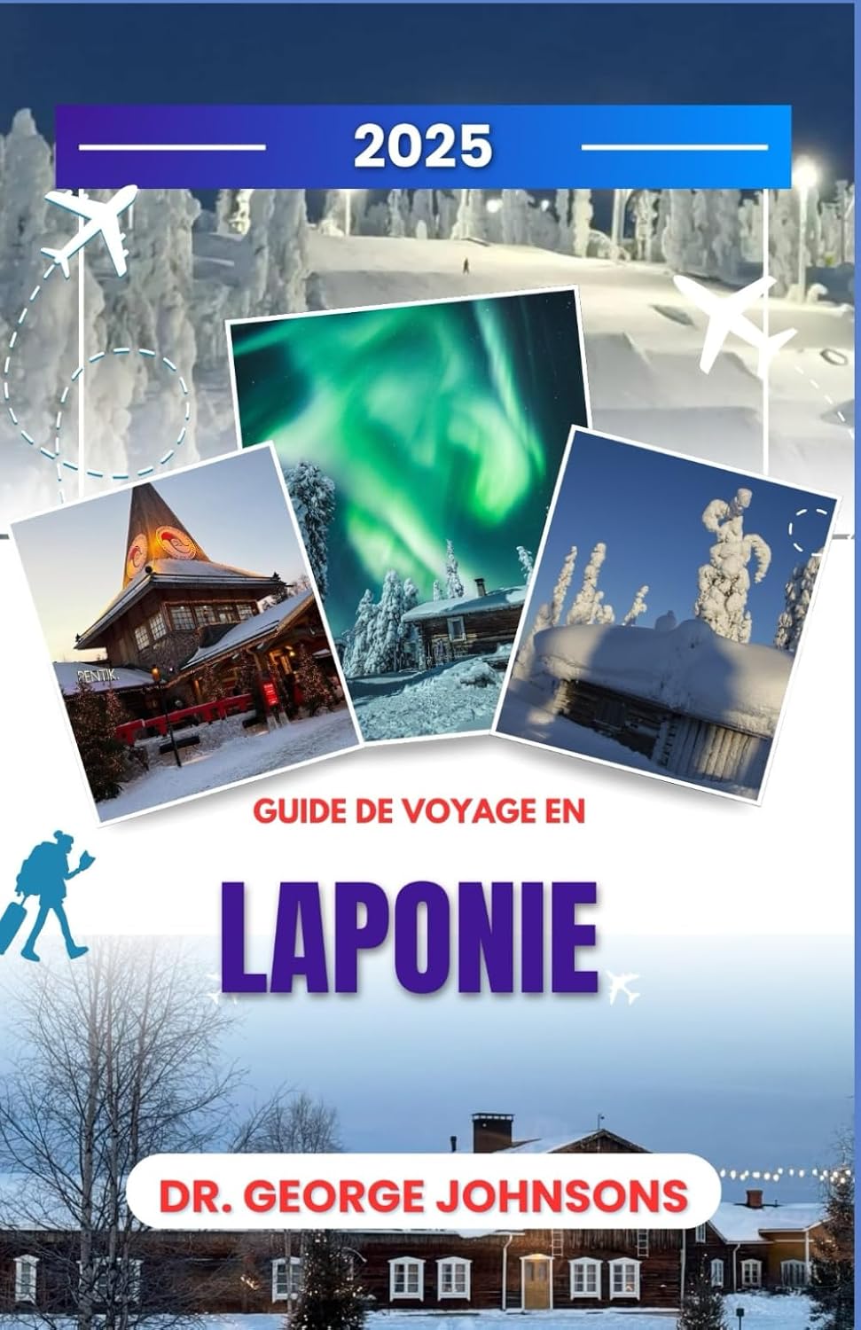 ler totalmente Guide de voyage en Laponie 2025: Embrassez la magie de l’Arctique toute l’année: découvrez des aventures enchanteresses, des cultures autochtones et... pour les voyageurs en 2025) (French Edition)