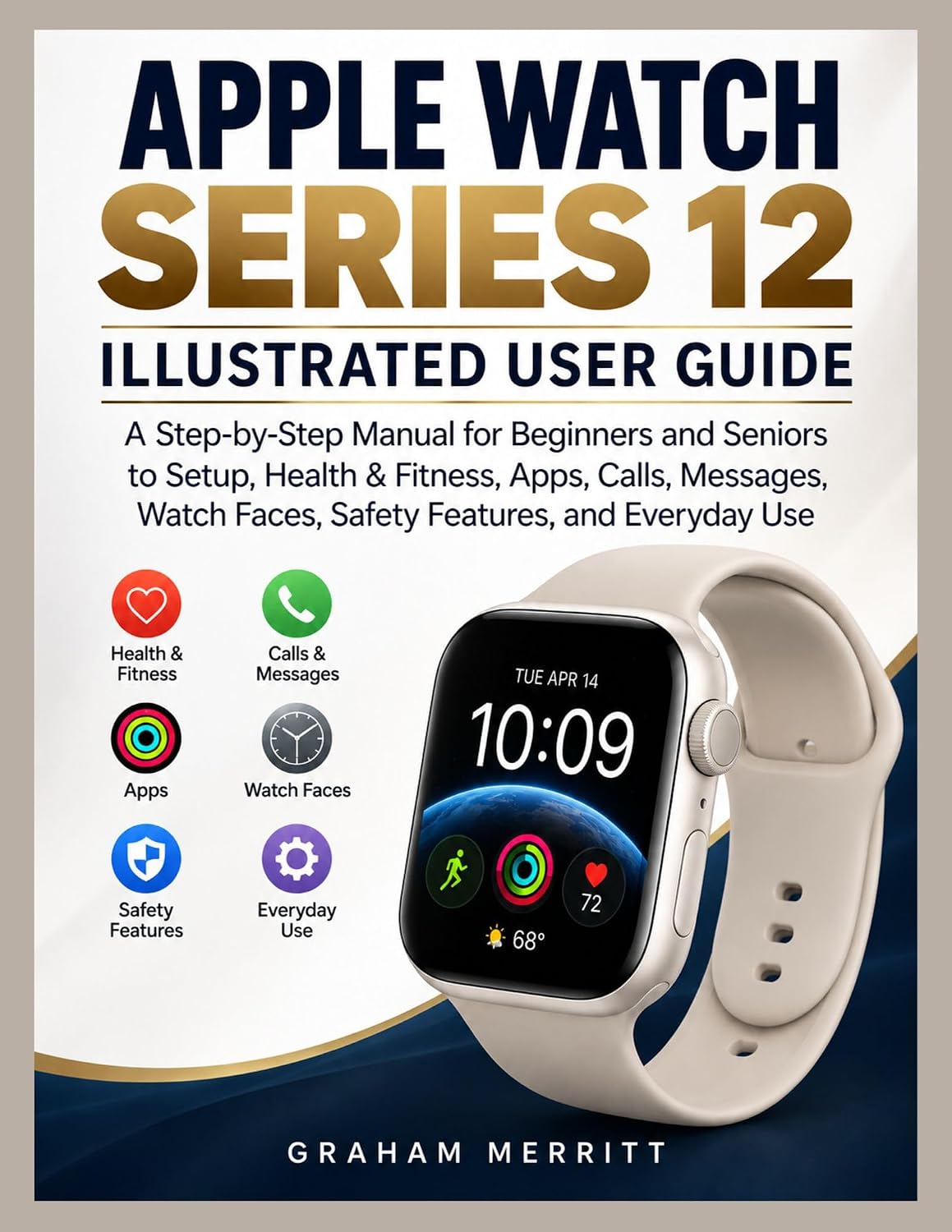 APPLE WATCH SERIES 12 ILLUSTRATED USER GUIDE: A Step-by-Step Manual for Beginners and Seniors to Setup, Health & Fitness, Apps, Calls, Messages, Watch... Features, and Everyday Use (English Edition) baixar livro de graça