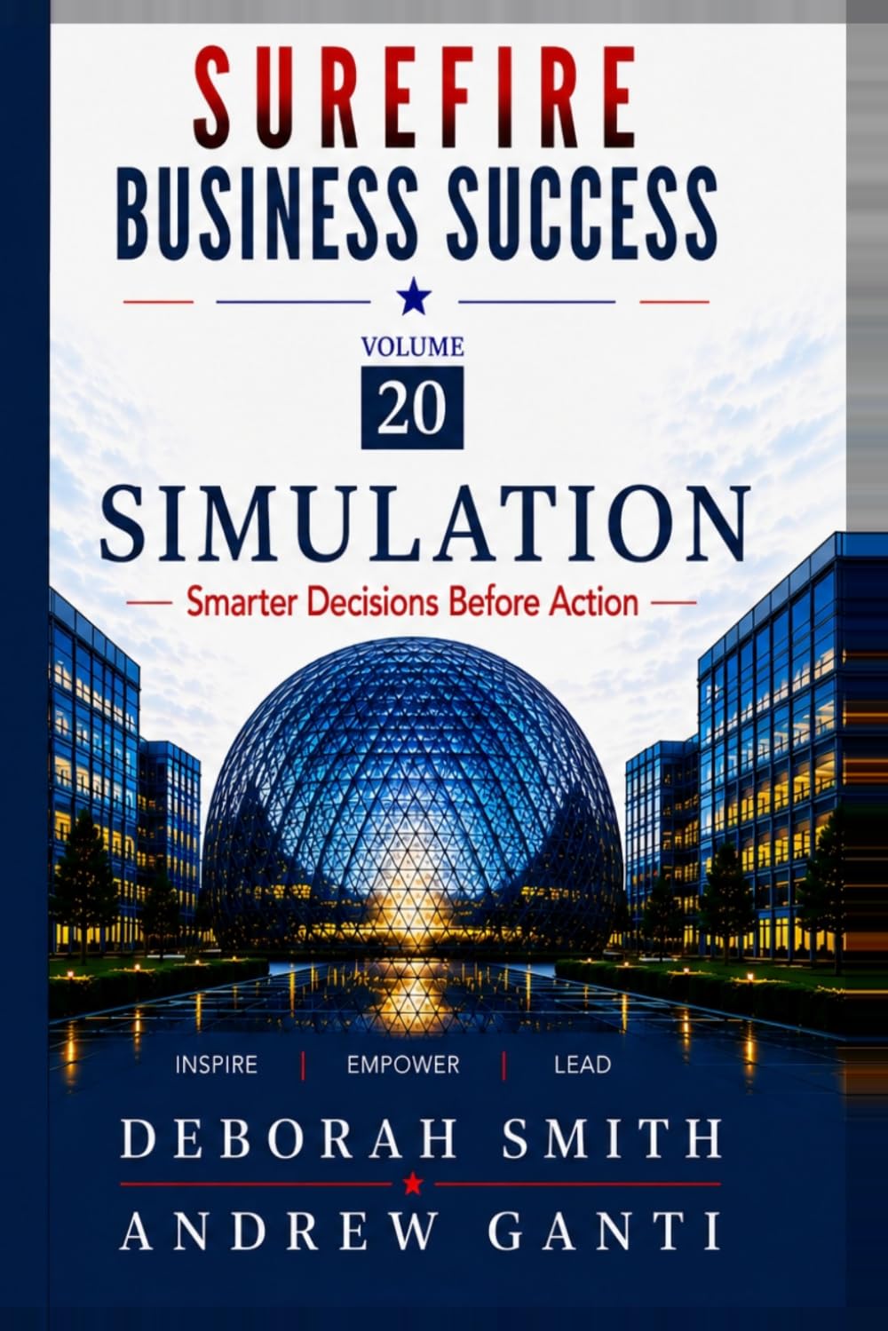 Surefire Business Success: Volume 20: Simulation-Smarter Decisions. Before Action. baixar o livro de graça