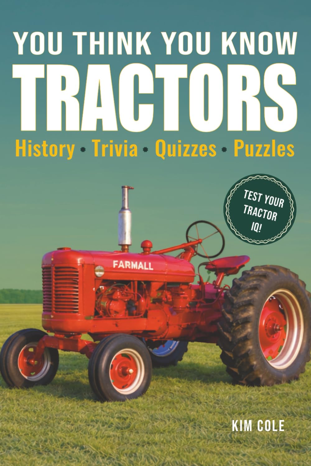 You Think You Know Tractors: History, Trivia, Quizzes, Puzzles baixar livro de graça