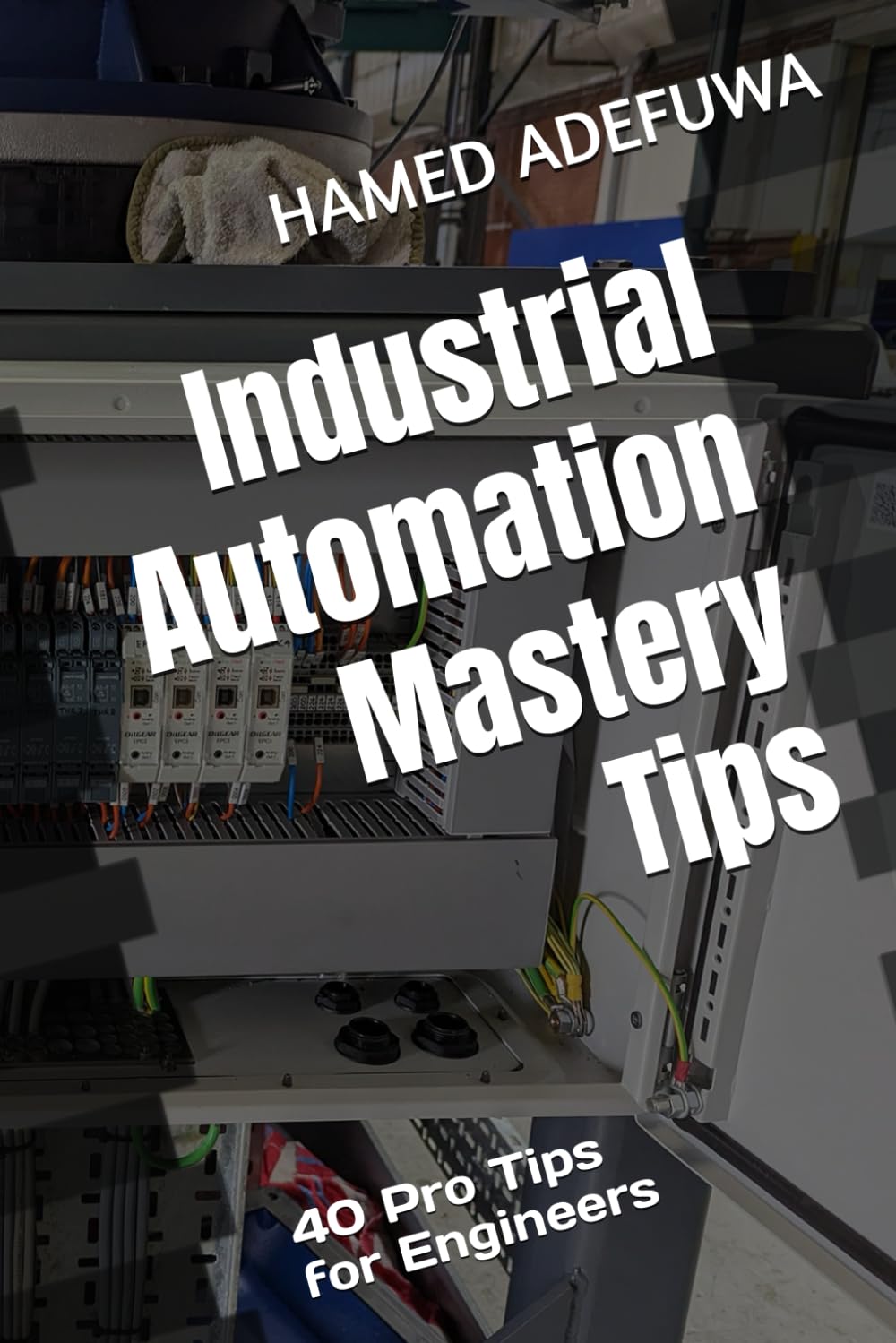 ler totalmente Industrial Automation Mastery Tips: 40 Pro Tips for Control System Engineers