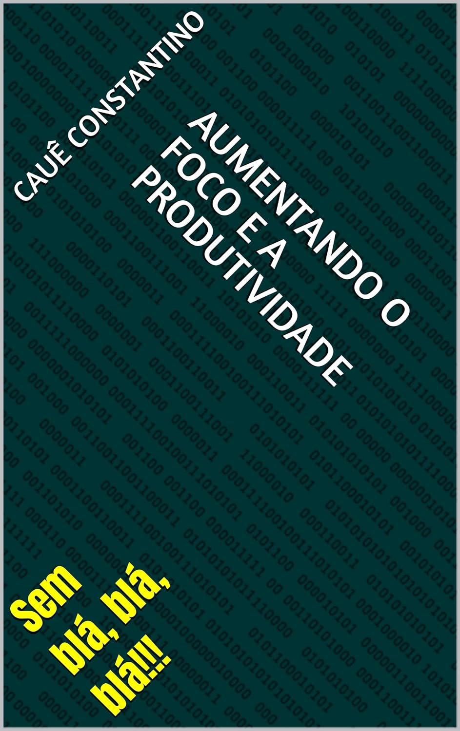 capítulo por capítulo baixar Aumentando o foco e a produtividade: Sem blá, blá, blá!!!