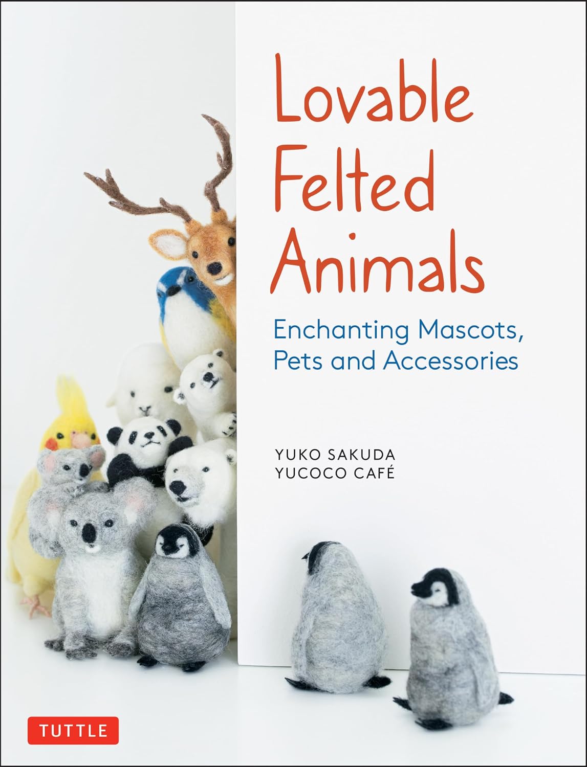 ler totalmente Lovable Felted Animals: Enchanting Mascots, Pets and Accessories