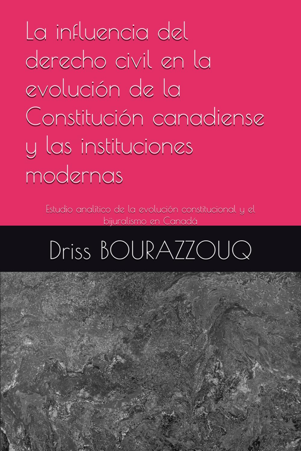 La influencia del derecho civil en la evolución de la Constitución canadiense y las instituciones modernas: Estudio analítico de la evolución... y el bijuralismo en Canadá (Spanish Edition) baixar livro de graça