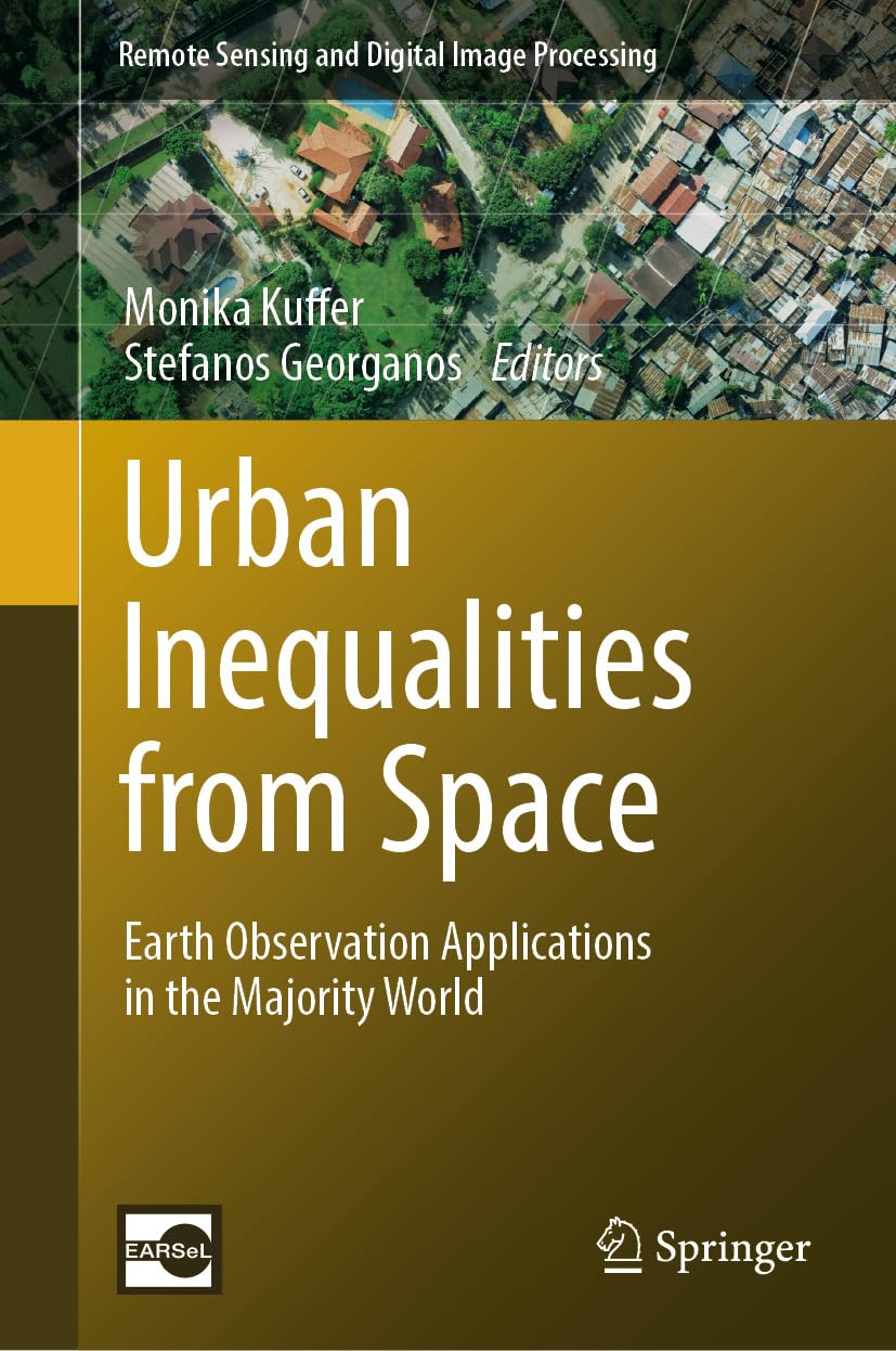 ler totalmente Urban Inequalities from Space: Earth Observation Applications in the Majority World (Remote Sensing and Digital Image Processing Book 26) (English Edition)