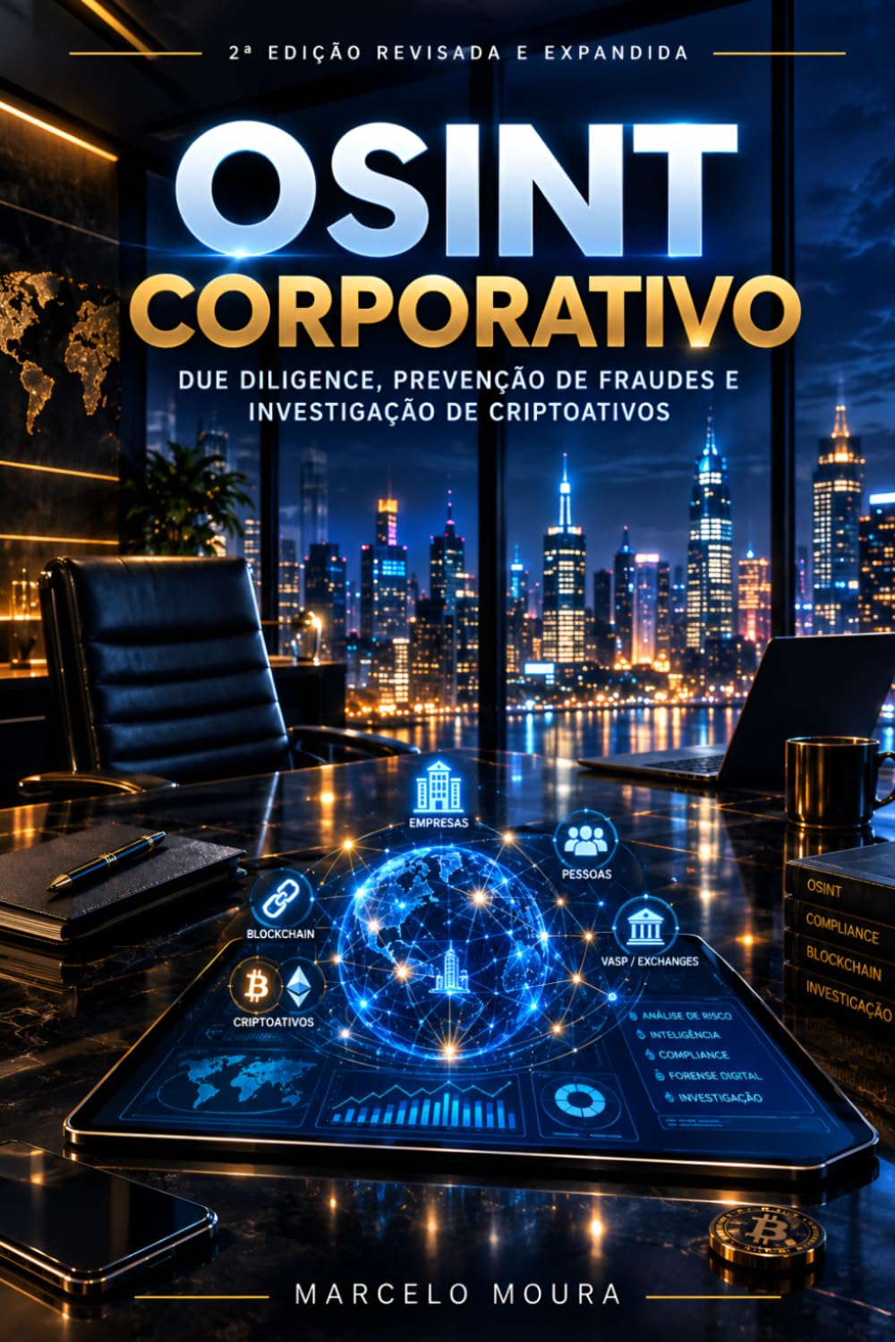 Volume V - OSINT Corporativo: Due Diligence, Prevenção de Fraudes e Investigação de Criptoativos: 2a EDIÇÃO REVISADA E EXPANDIDA baixar o livro de graça
