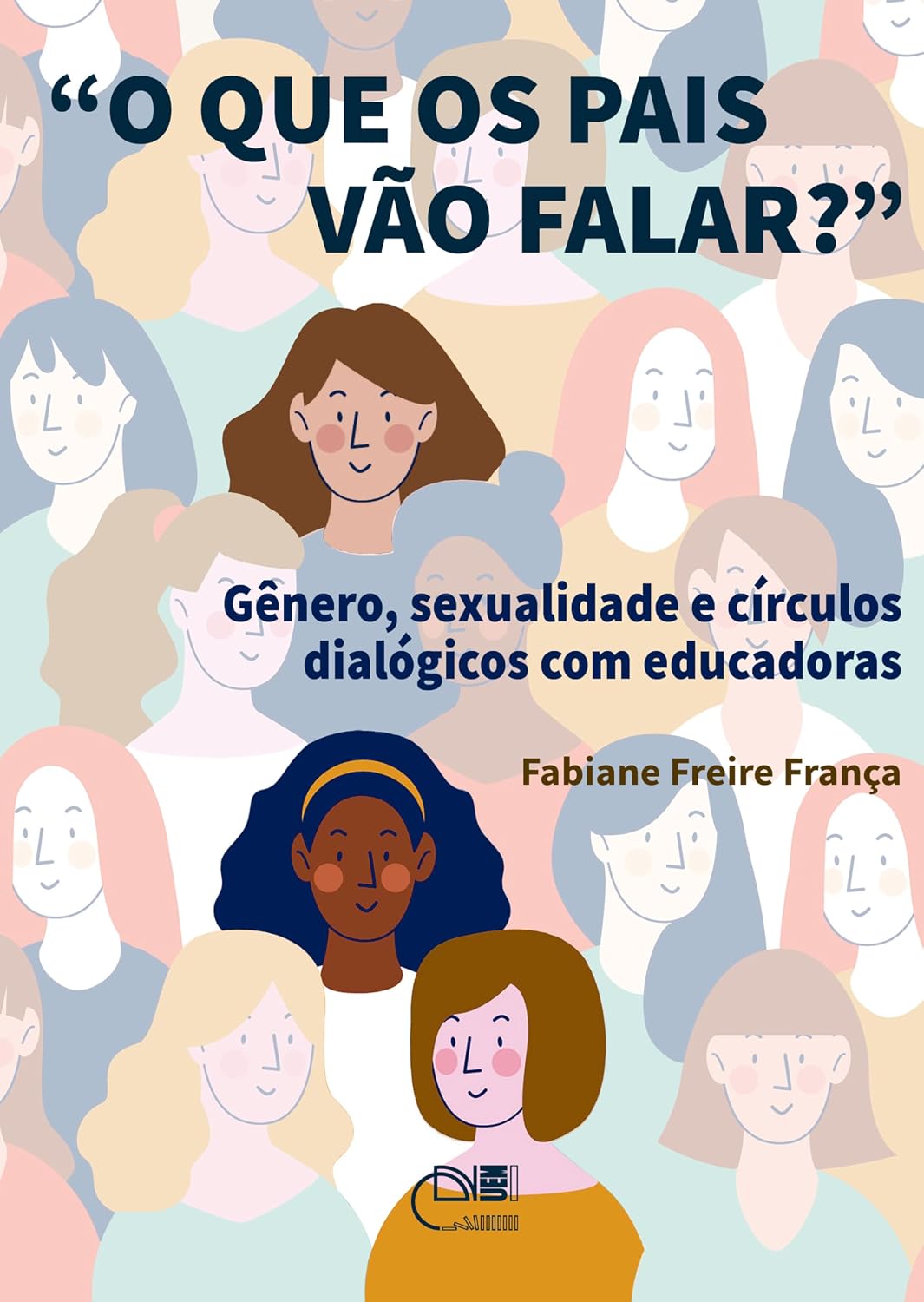 ler totalmente “O que os pais vão falar?”: gênero, sexualidade e círculos dialógicos com educadoras