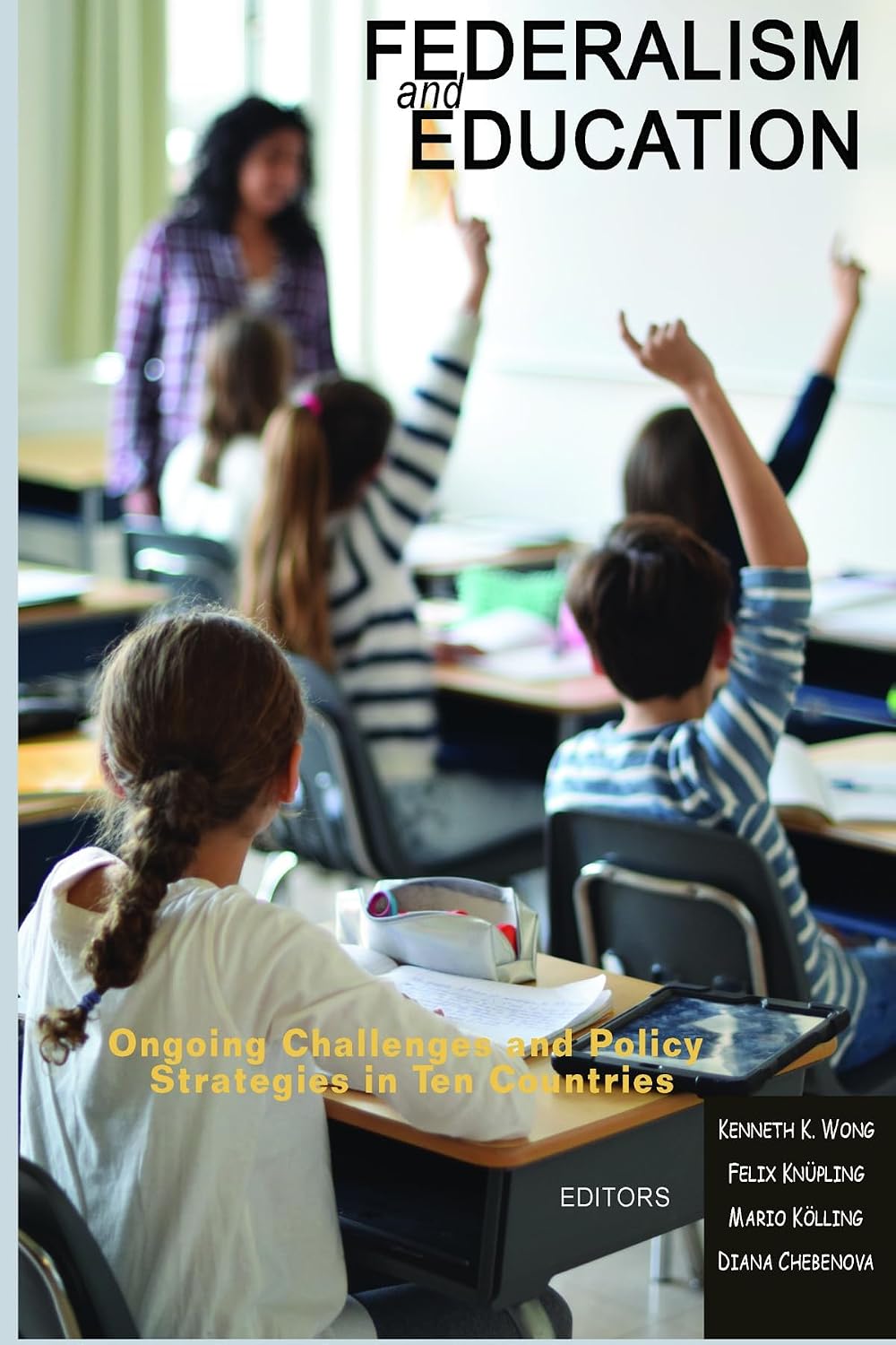 Federalism and Education: Ongoing Challenges and Policy Strategies in Ten Countries (Research in Educational Policy: Local, National, and Global Perspectives) (English Edition)
