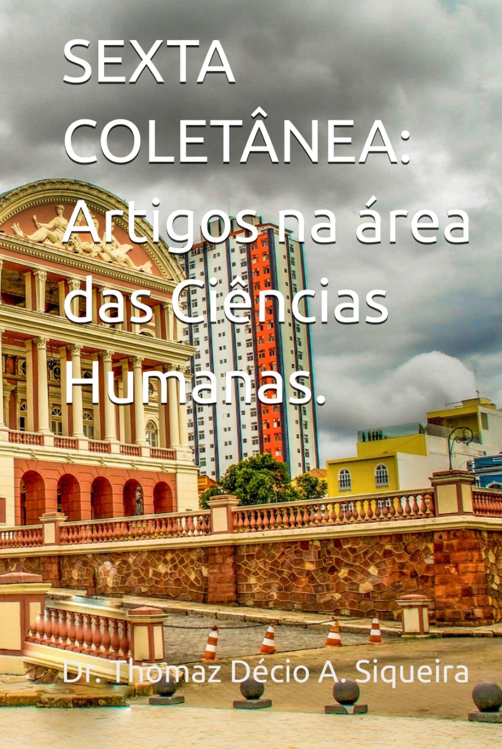 SEXTA COLETÂNEA: Artigos na área das Ciências Humanas. (Portuguese Edition) baixar o livro de graça