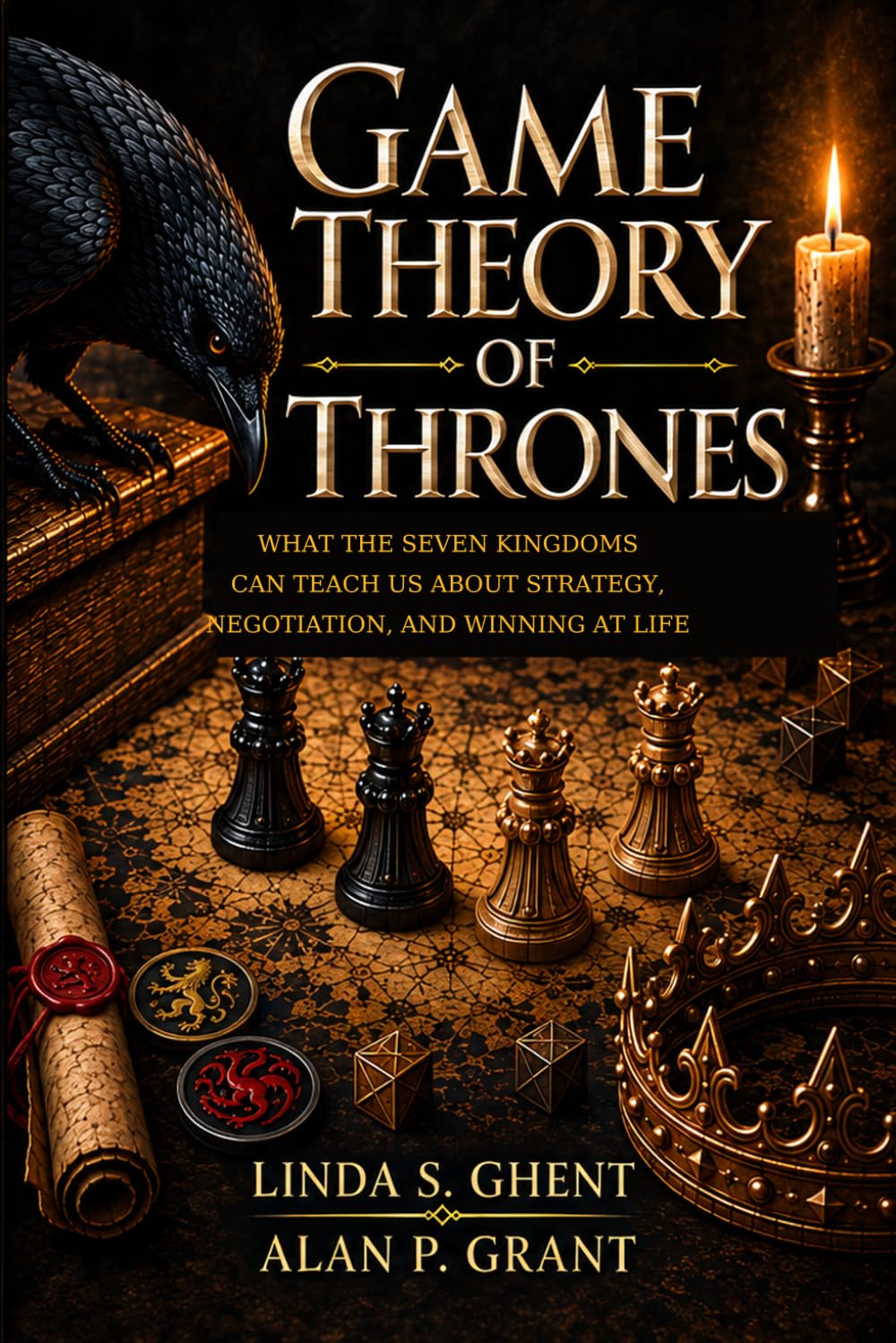 Game Theory of Thrones: What the Seven Kingdoms Can Teach Us About Strategy, Negotiation, and Winning at Life baixar o livro de graça