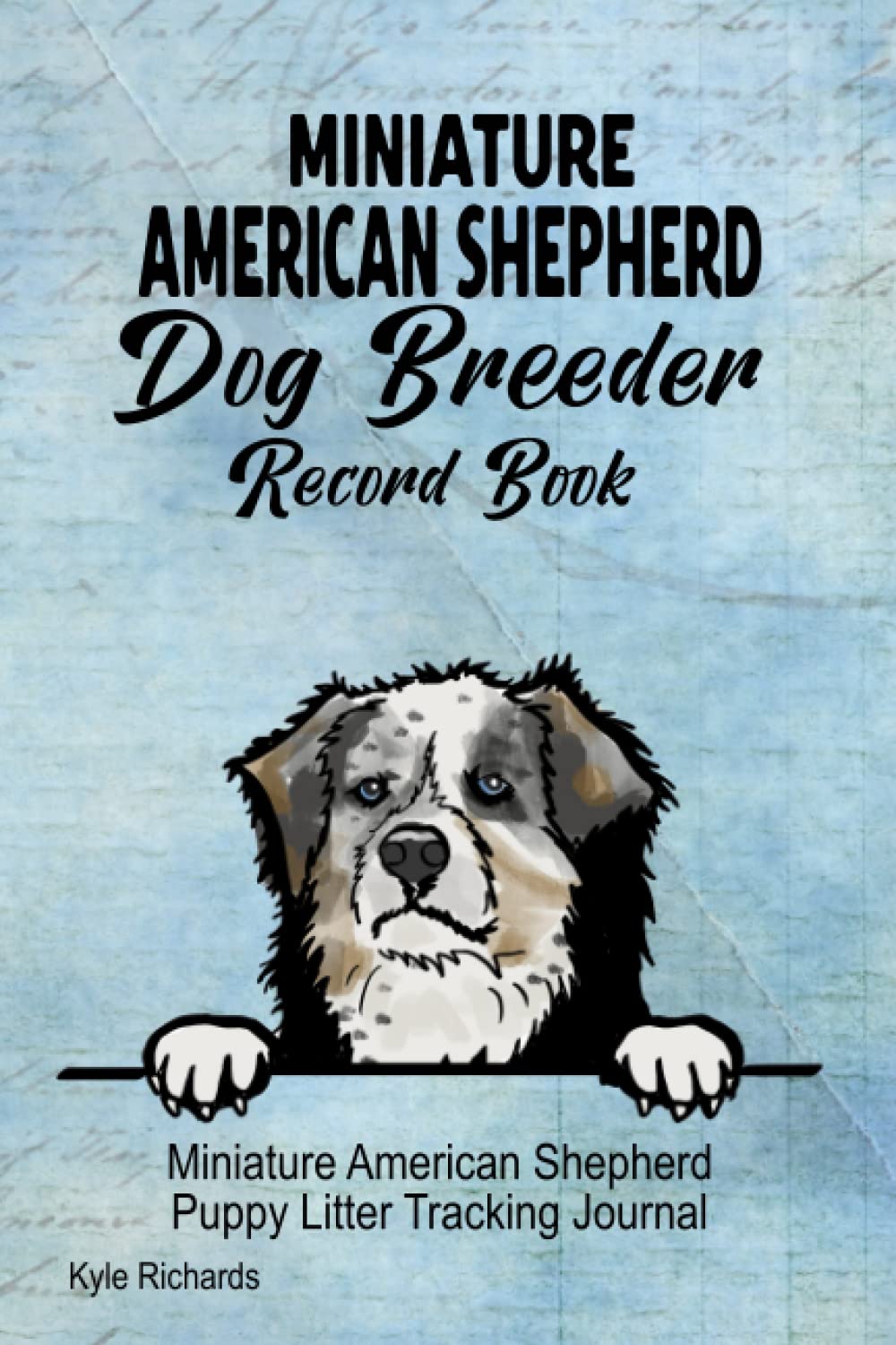 capítulo por capítulo baixar Miniature American Shepherd Dog Breeder Record Book: Miniature American Shepherd Puppy Litter Tracking Journal