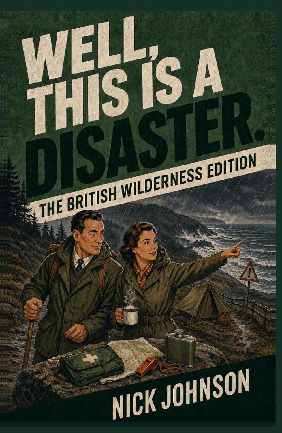 ler totalmente Well, This Is a Disaster. The British Wilderness Edition: What to Do When the Great Outdoors Becomes Rather Inconvenient