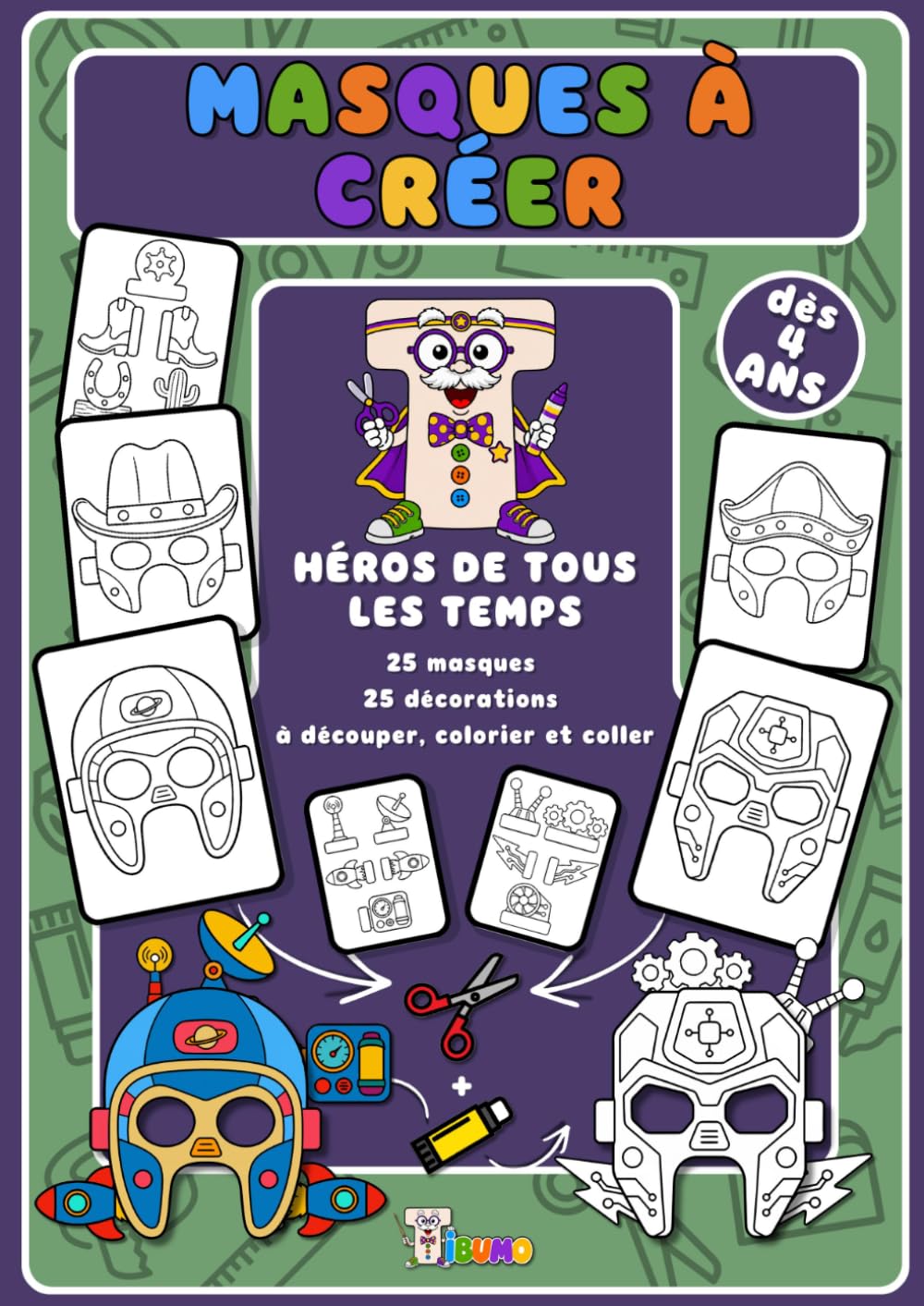 ler totalmente Masques à créer: Héros de tous les temps: 25 masques et 25 décorations à découper, colorier et coller (dès 4 ans) (French Edition)