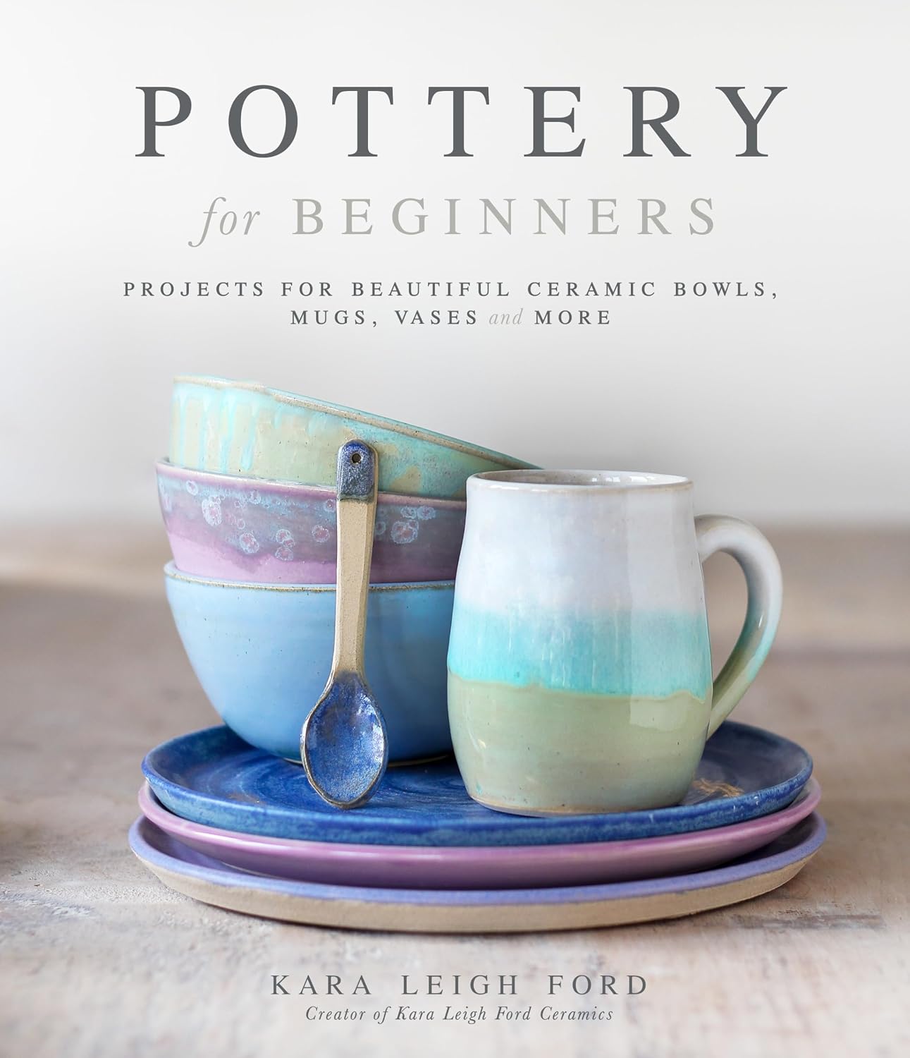 Pottery for Beginners: Projects for Beautiful Ceramic Bowls, Mugs, Vases and More baixar livro de graça