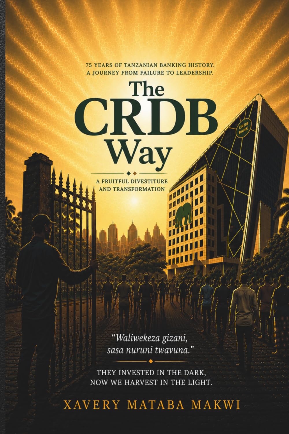 The CRDB Way: A fruitful Divestiture and Transformation baixar livro de graça