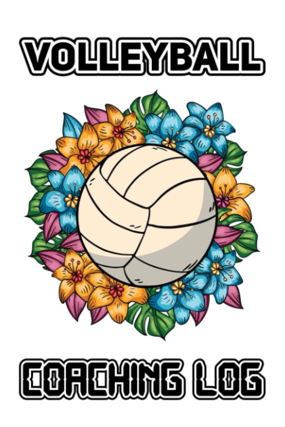 Volleyball Coaching Log: Volleyball Composition Book For Girls With 120 Lined Pages To Track Your Volleyball Skills | Volleyball Coaching Planner For... for Teens to Track Your Training Sessions baixar o livro de graça