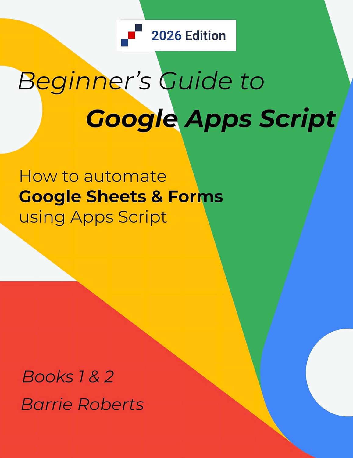 ler totalmente Beginner's Guide to Google Apps Script 1 & 2 - Sheets & Forms (Step-by-step guides to Google Apps Script) (English Edition)