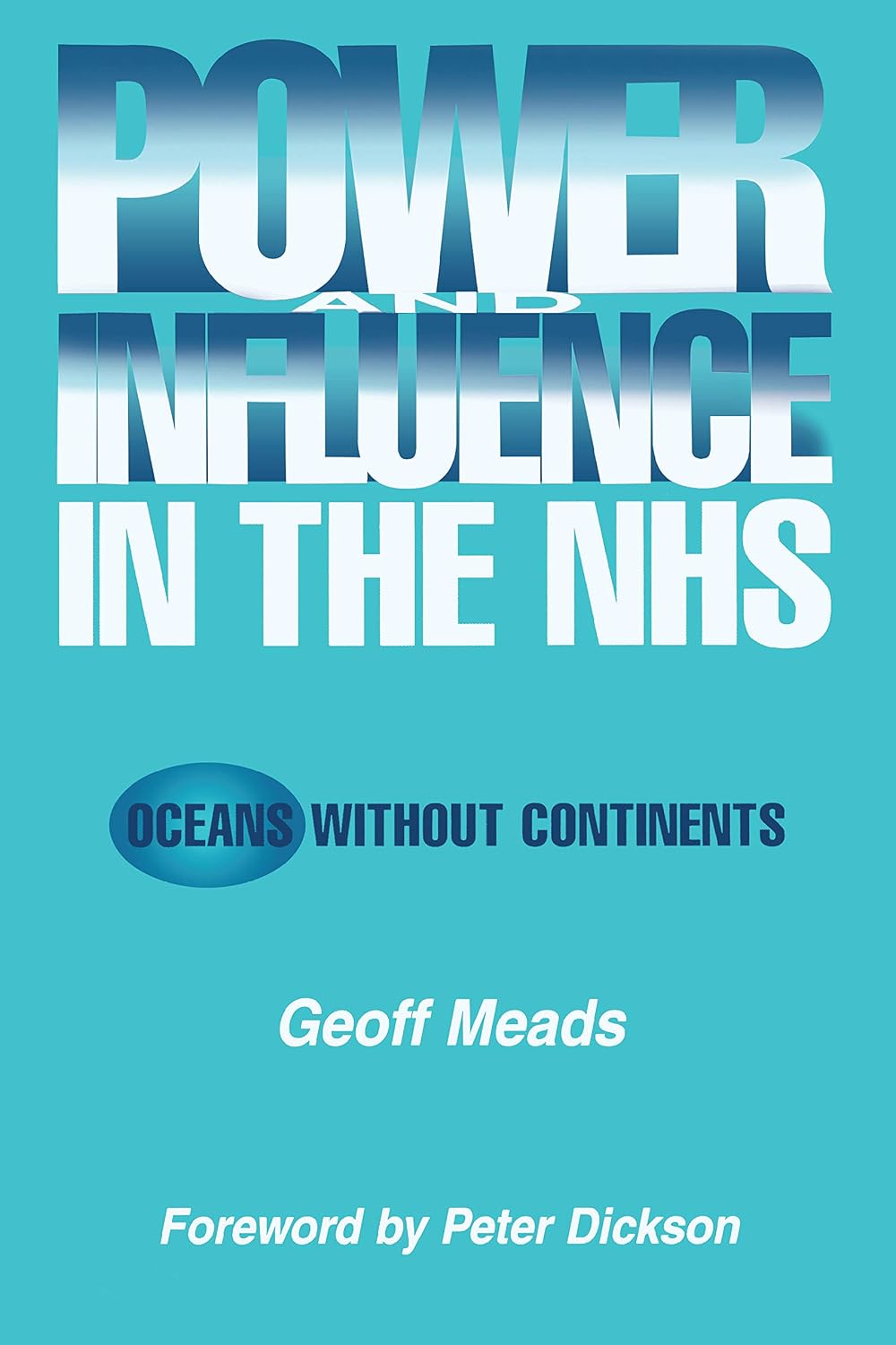 Power and Influence in the NHS: Oceans Without Continents (English Edition) baixar o livro de graça