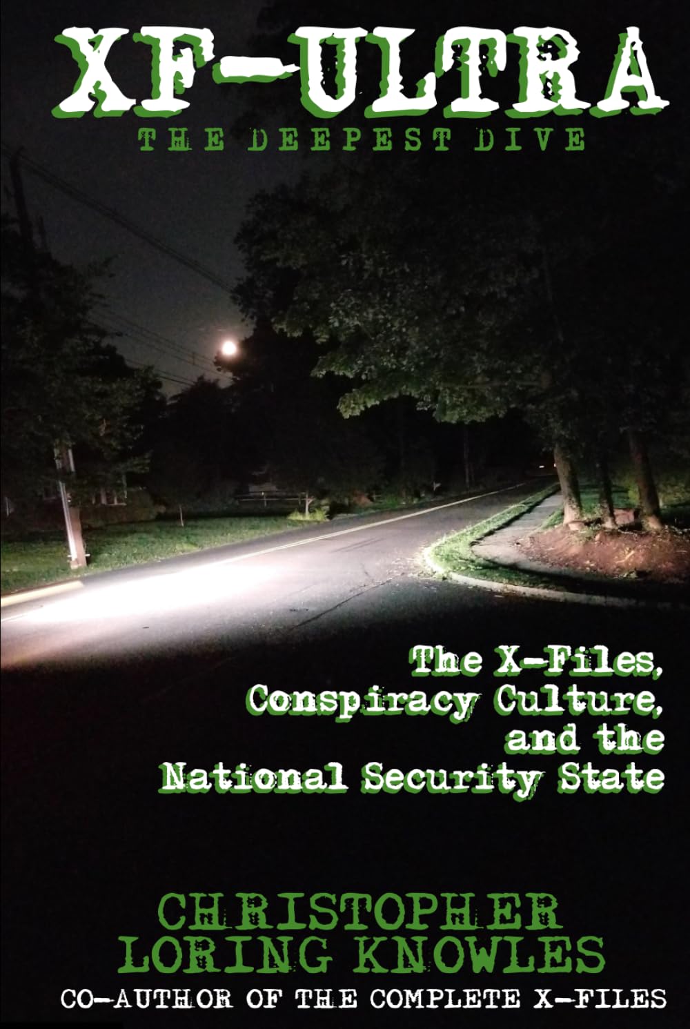 XF-ULTRA: THE DEEPEST DIVE: The X-Files, Conspiracy Culture and the National Security State baixar livro de graça