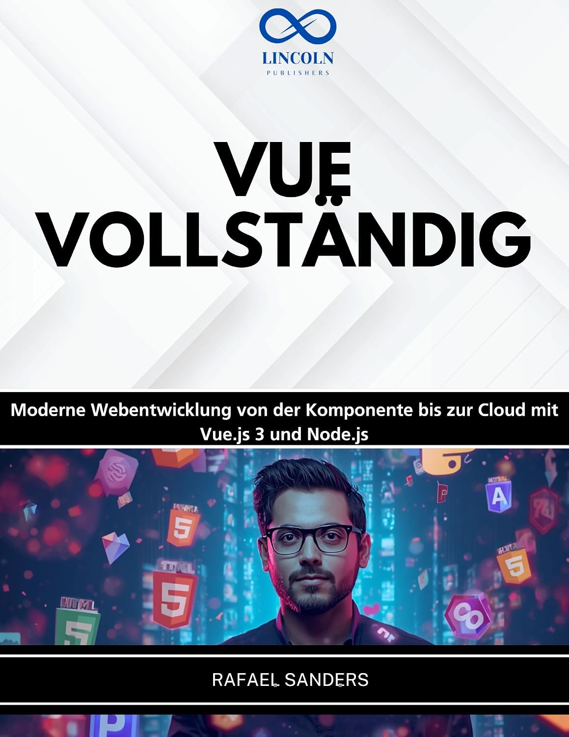 VUE VOLLSTÄNDIG: Moderne Webentwicklung von der Komponente bis zur Cloud mit Vue.js 3 und Node.js (German Edition) baixar livro de graça