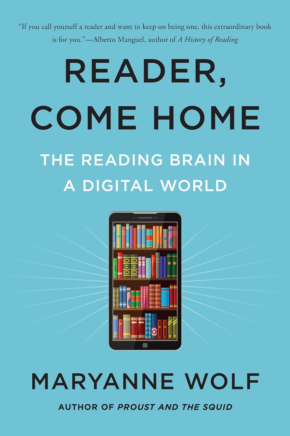 Reader, Come Home: The Reading Brain in a Digital World (English Edition)