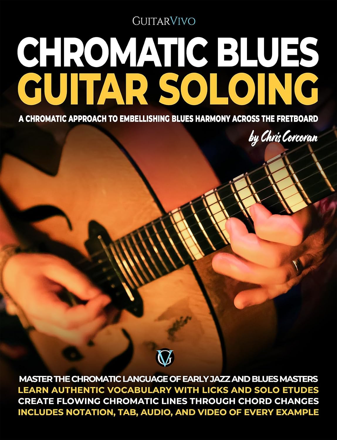 ler totalmente Chromatic Blues Guitar Soloing: A Chromatic Approach to Embellishing Blues Harmony Across the Fretboard (English Edition)