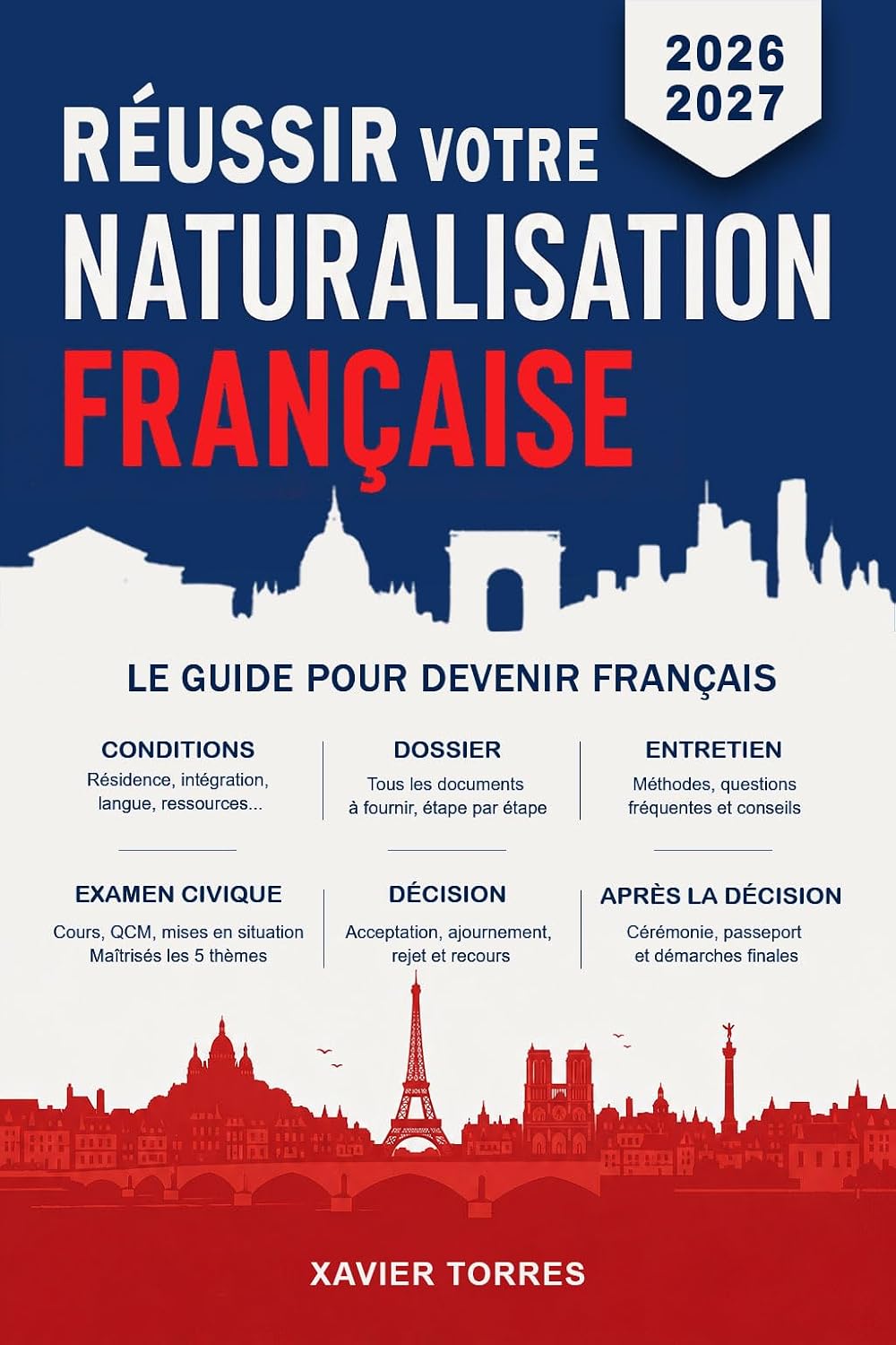 Réussir Votre Naturalisation Française: Le guide pour devenir français - Conditions - Dossier - Entretien - Examen Civique - Décision - Après la décision (French Edition) baixar o livro de graça