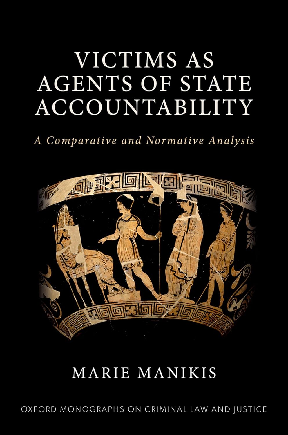 capítulo por capítulo baixar Victims as Agents of State Accountability: A Comparative and Normative Analysis (Oxford Monographs on Criminal Law and Justice) (English Edition)