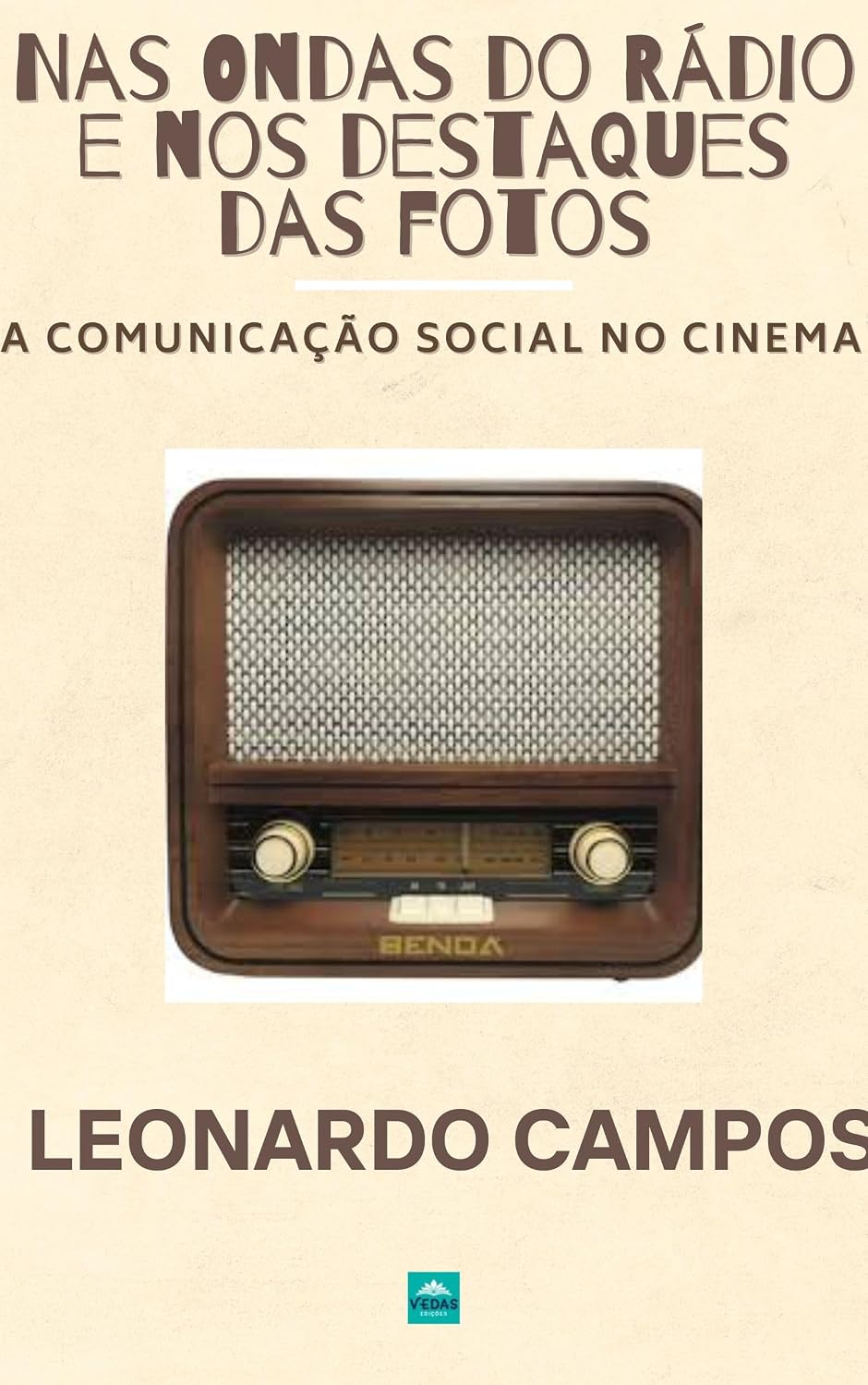Nas Ondas do Rádio e no Destaque das Fotos: A comunicação social no cinema baixar o livro de graça