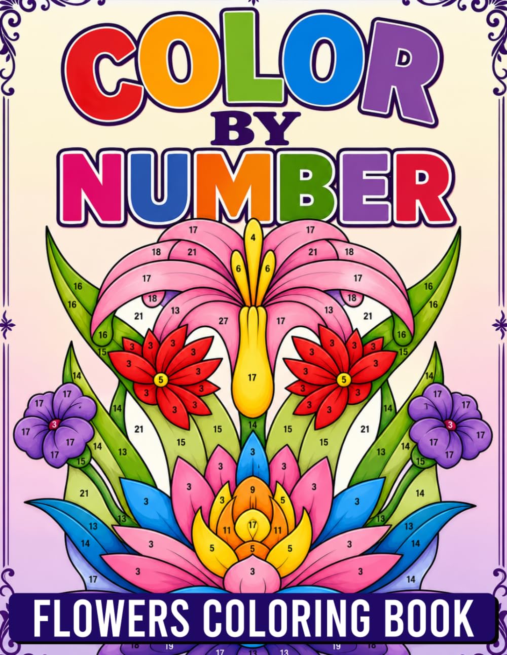 capítulo por capítulo baixar Color By Number Flowers Coloring Book: Beautiful Floral Designs, Simple Rose Patterns, and Stress Relieving Color Code Art for Adults and Seniors