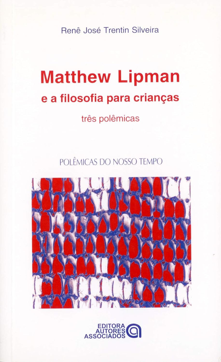 Matthew Lipman e a Filosofia Para Crianças: Três Polêmicas baixar o livro de graça