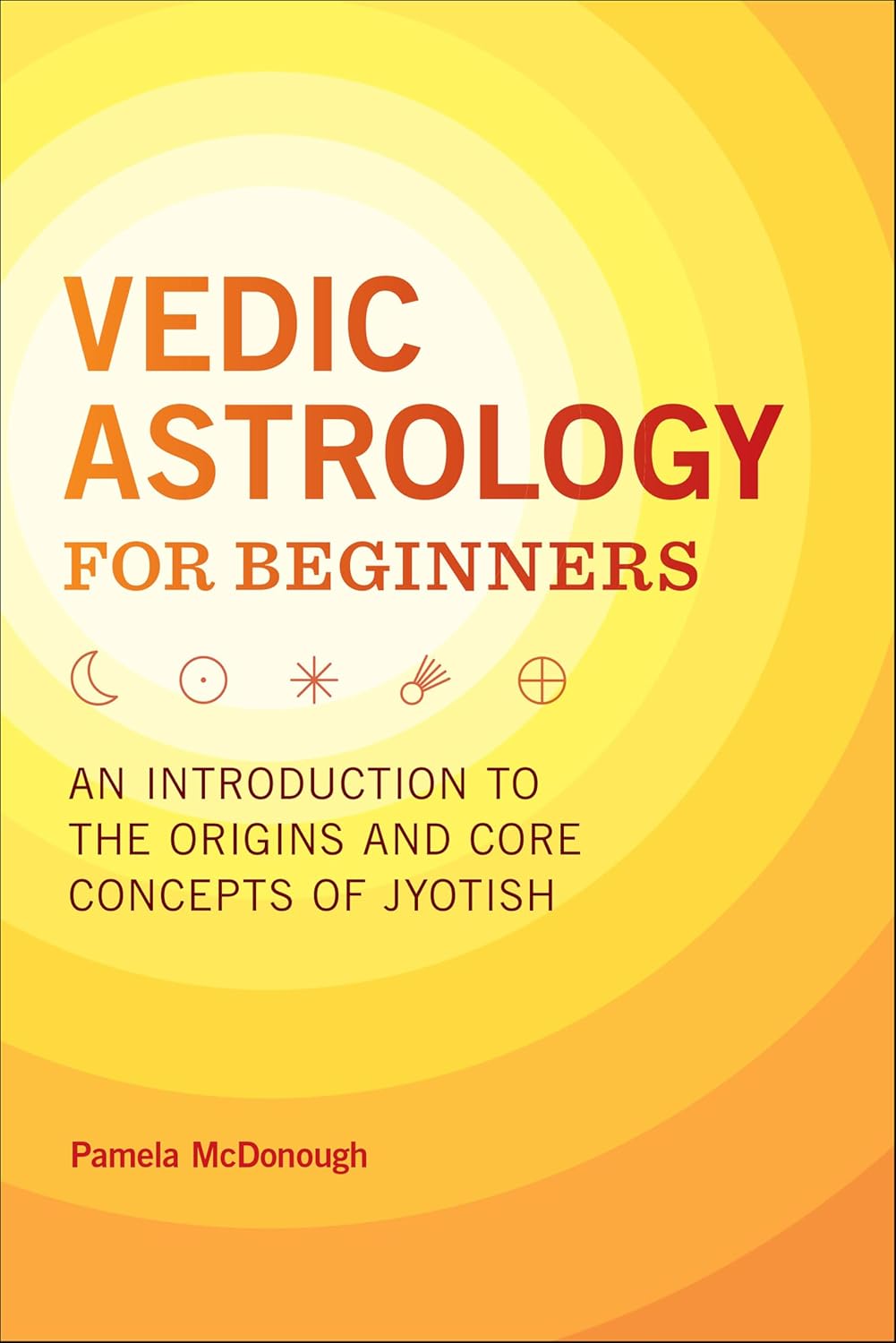 Vedic Astrology for Beginners: An Introduction to the Origins and Core Concepts of Jyotish (English Edition) baixar o livro de graça