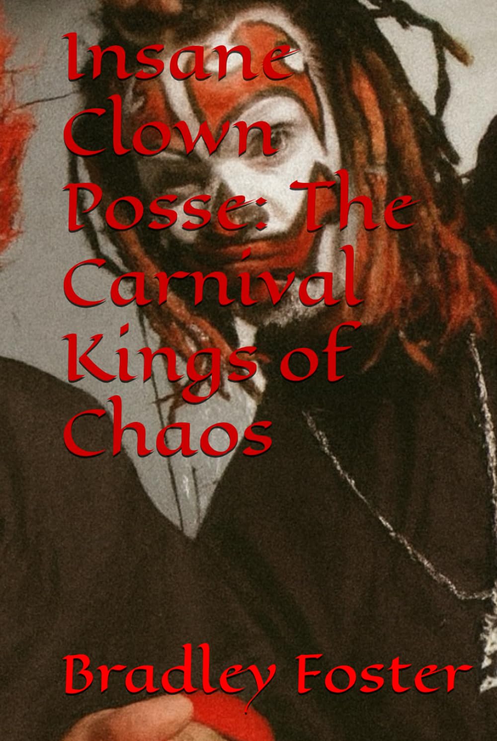 Insane Clown Posse: The Carnival Kings of Chaos baixar o livro de graça
