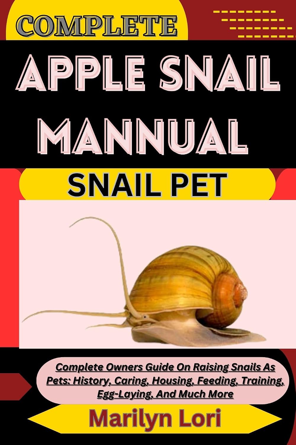capítulo por capítulo baixar COMPLETE APPLE SNAIL MANNUAL SNAIL PET: Complete Owners Guide On Raising Snails As Pets: History, Caring, Housing, Feeding, Training, Egg-Laying, And Much More (English Edition)