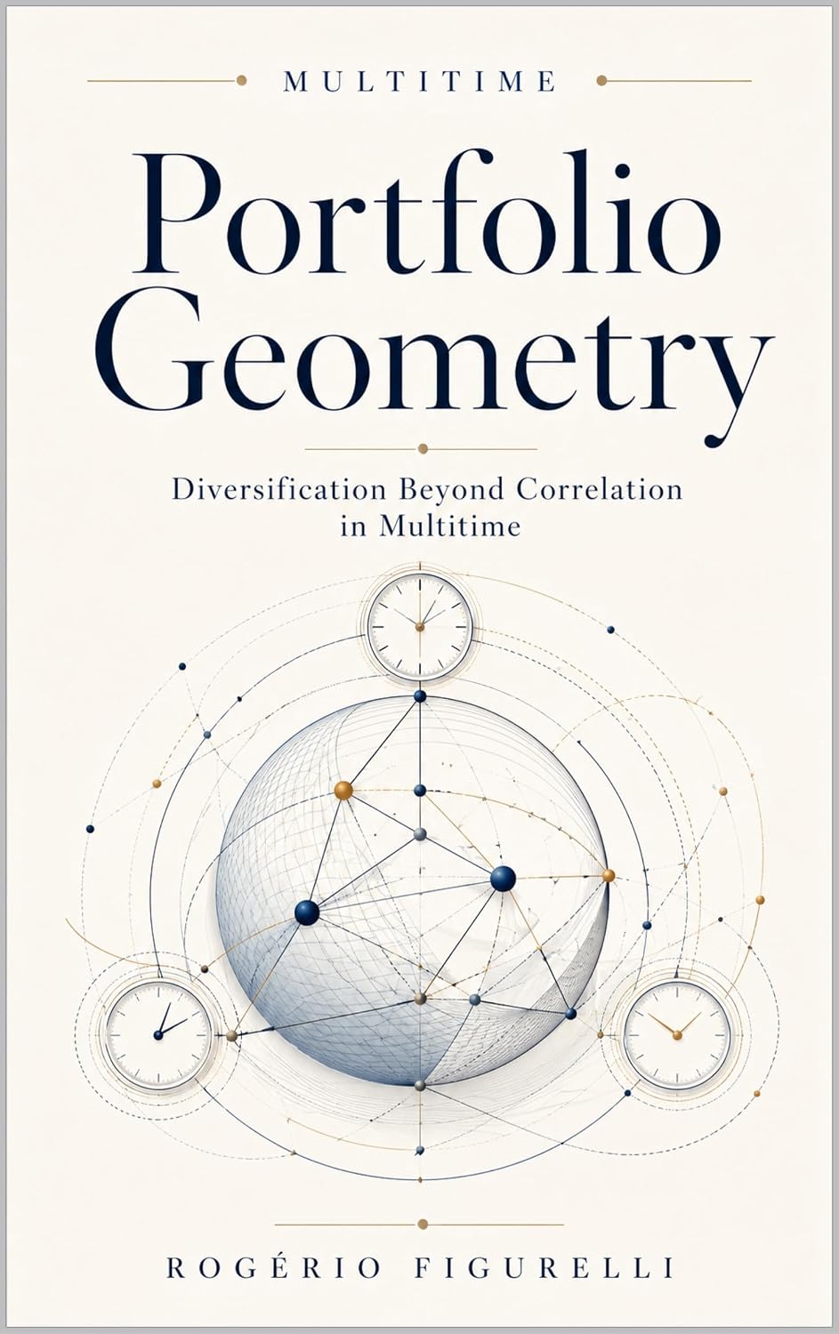 Portfolio Geometry: Diversification Beyond Correlation in Multitime (English Edition) baixar o livro de graça