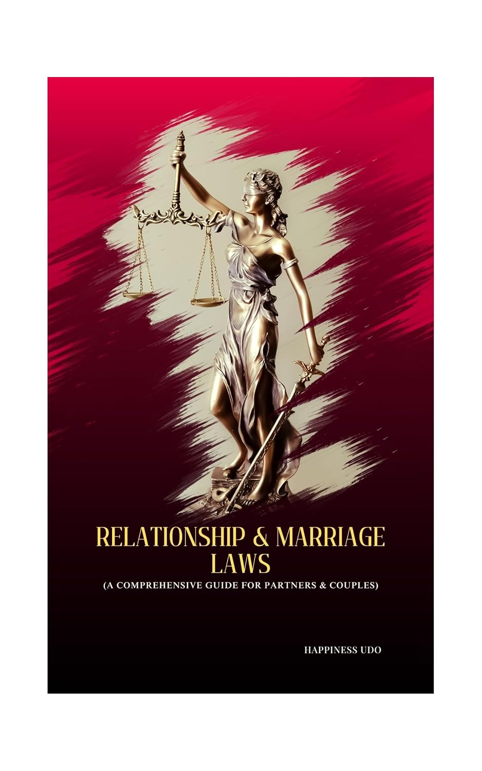RELATIONSHIP AND MARRIAGE LAWS: A Comprehensive Guide For Partners & Couples (English Edition) baixar livro de graça