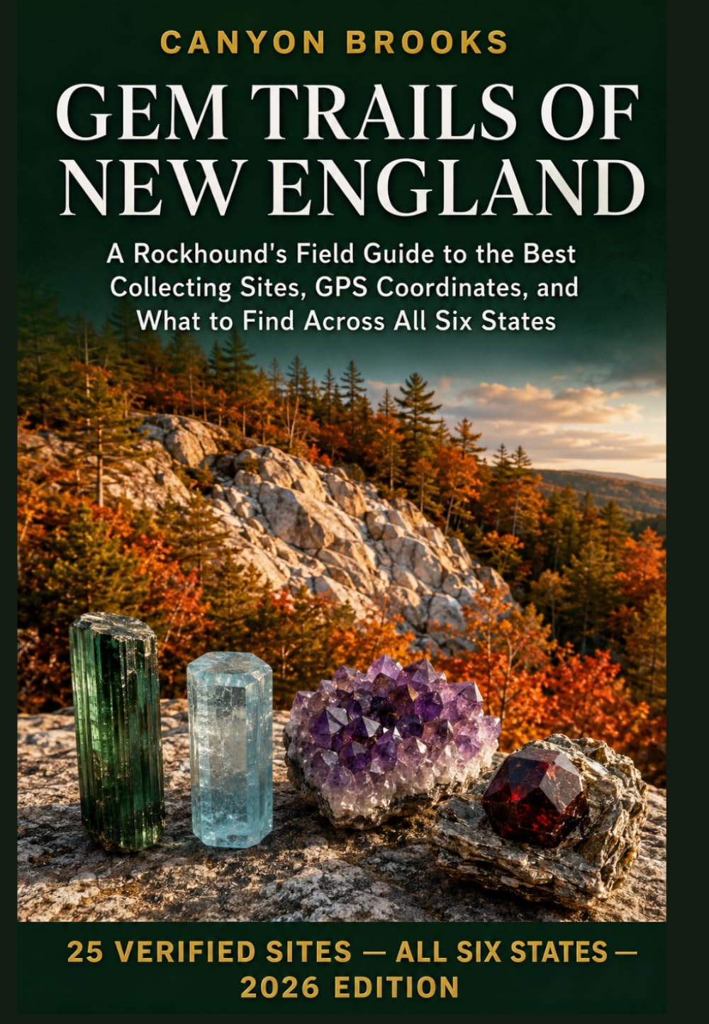 ler totalmente Gem Trails of New England: A Rockhound's Field Guide to the Best Collecting Sites, GPS Coordinates, and What to Find — Tourmaline, Beryl, Amethyst,... TRAILS: THE ROCKHOUND’S FIELD GUIDE SERIES)